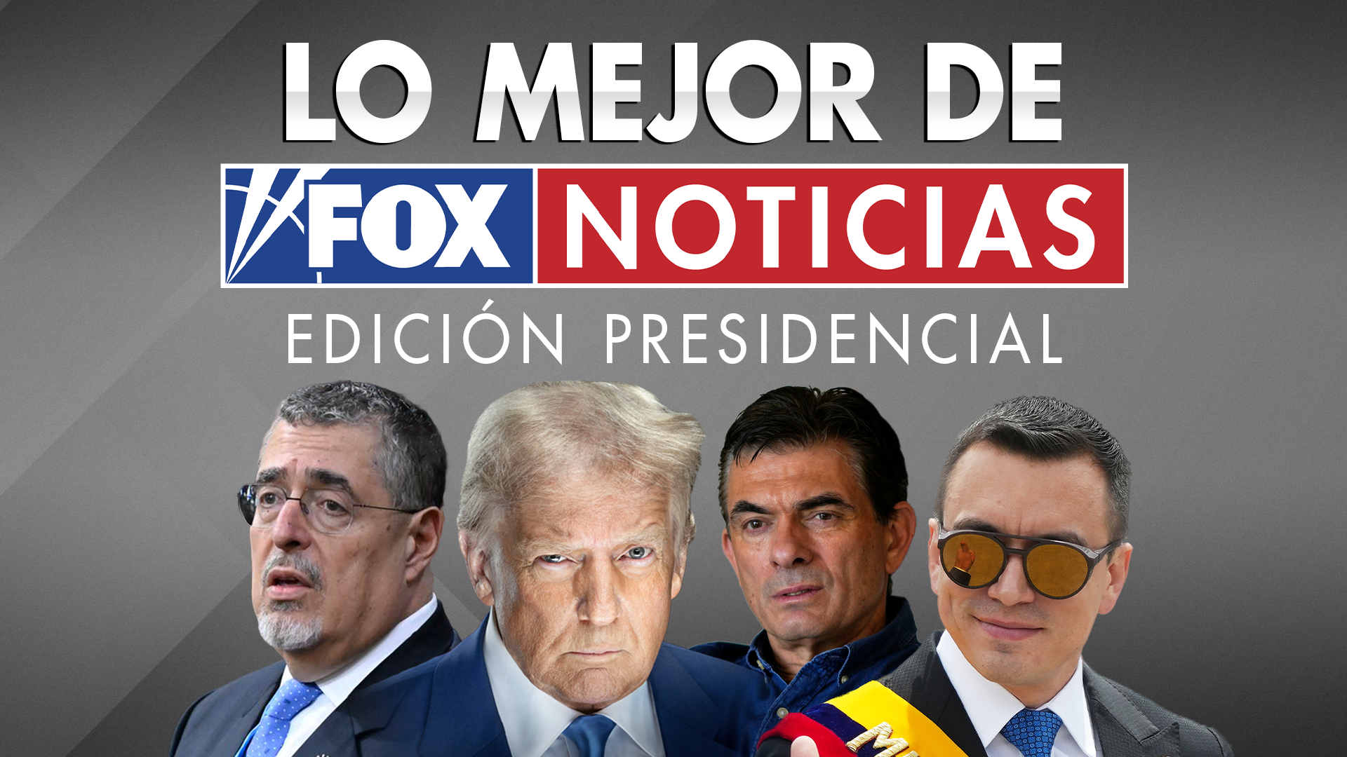 Edición ‘Presidencial’ de Fox Noticias