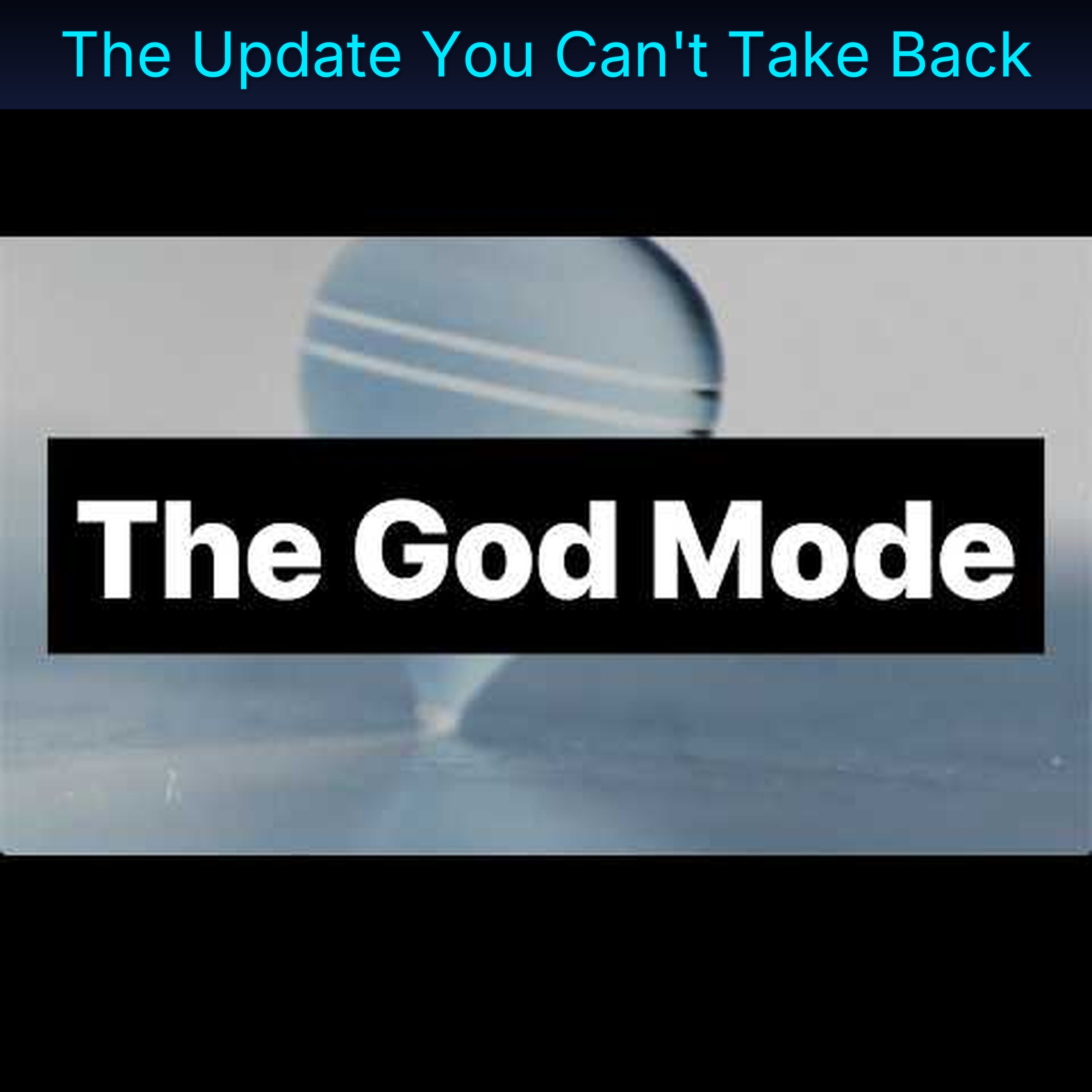The Update You Can't Take Back