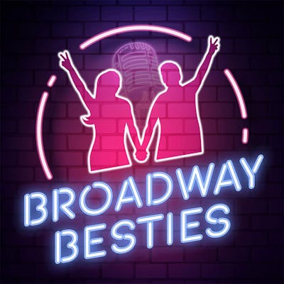 Broadway Besties