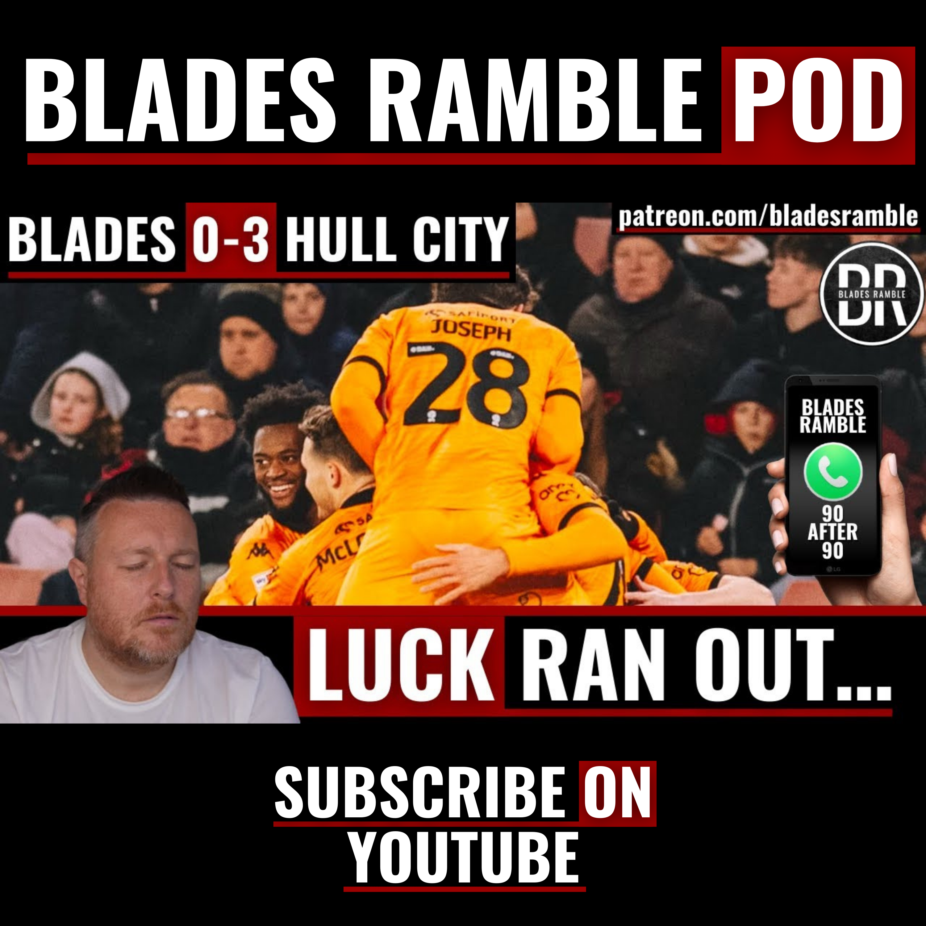 LUCK RAN OUT… | HULL SMASH BLADES | SHEFFIELD UNITED 0-3 HULL CITY | 90 AFTER 90