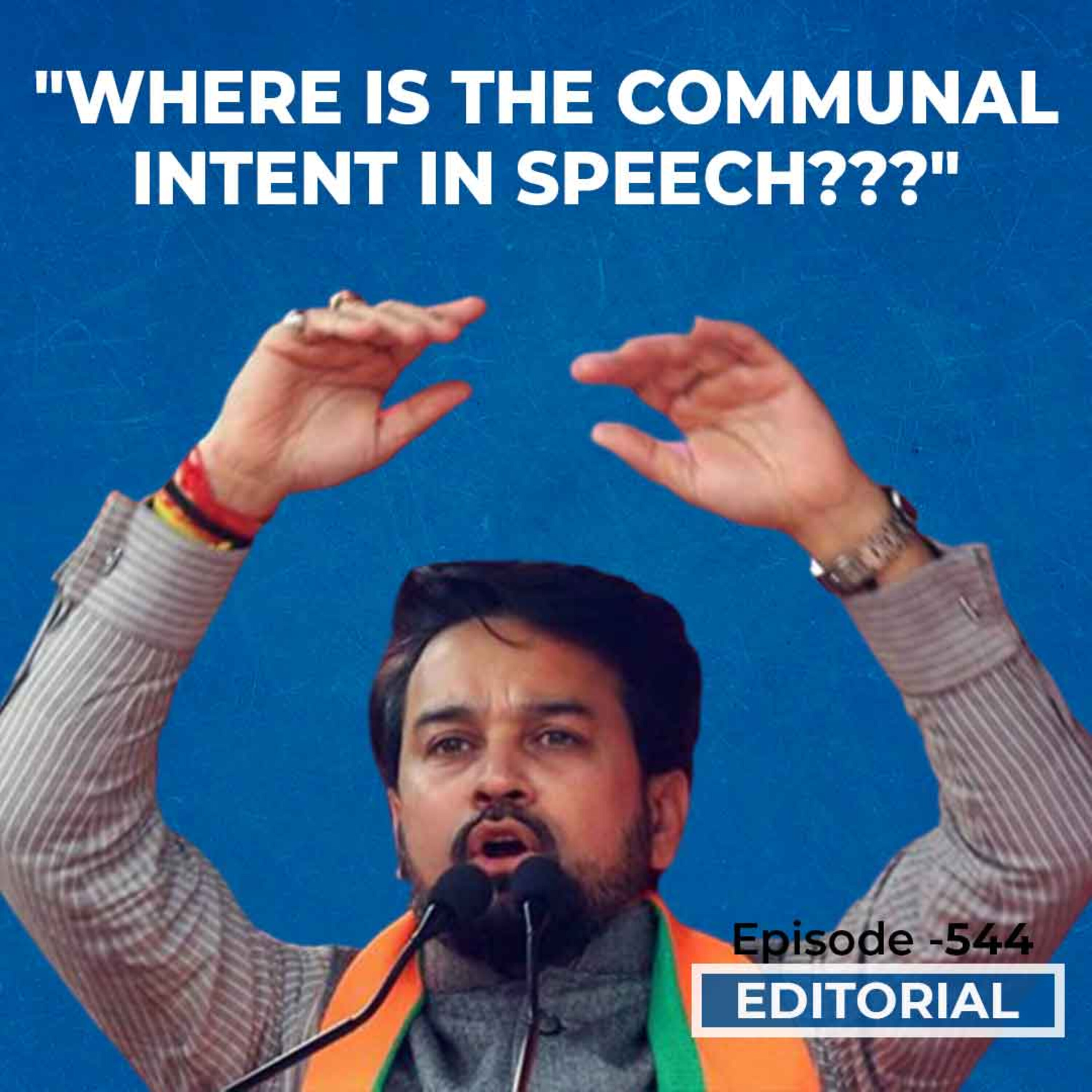 Editorial with Sujit Nair: Where Is The Communal Intent In Speech??? episode artwork
