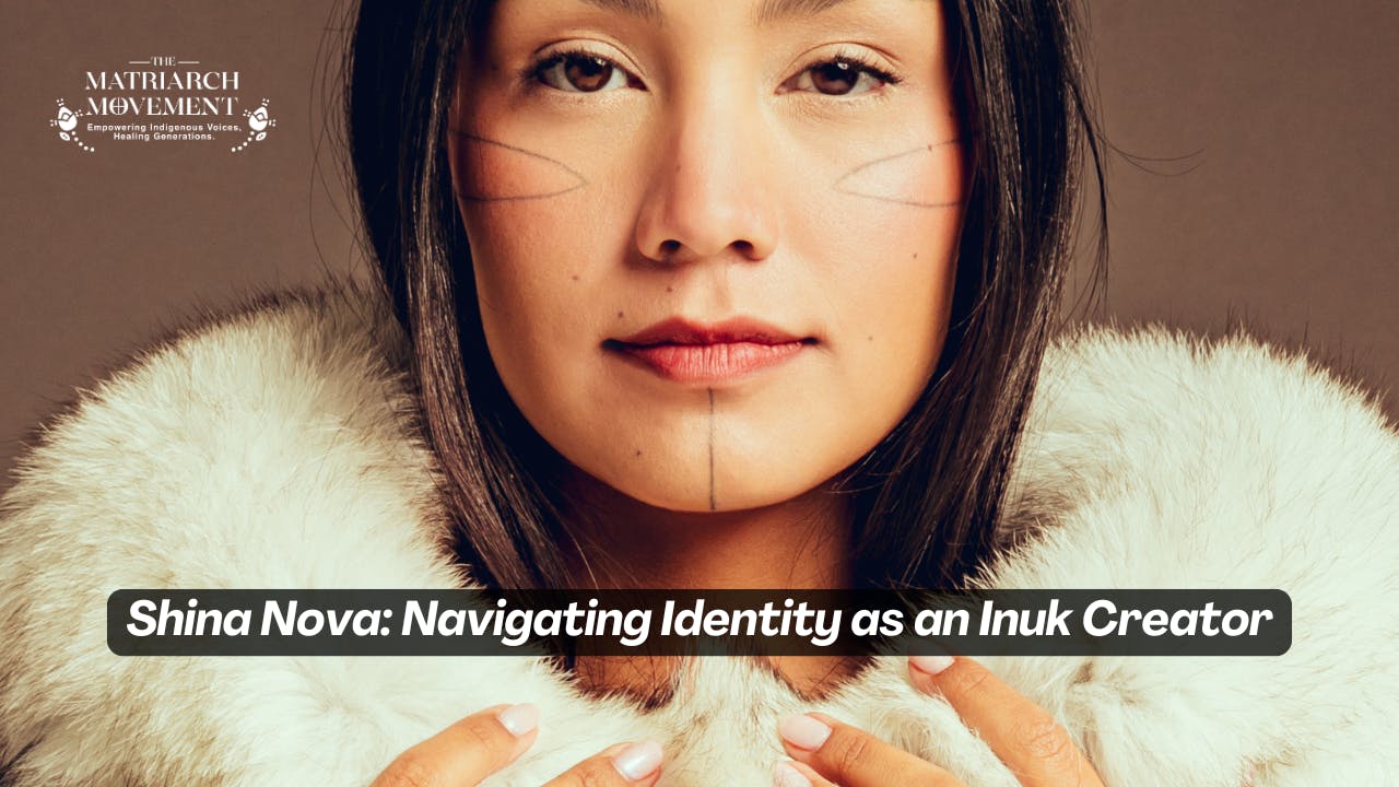 Shina Nova: Navigating Identity as an Inuk Creator Shina Nova: Navigating Identity as an Inuk Creator