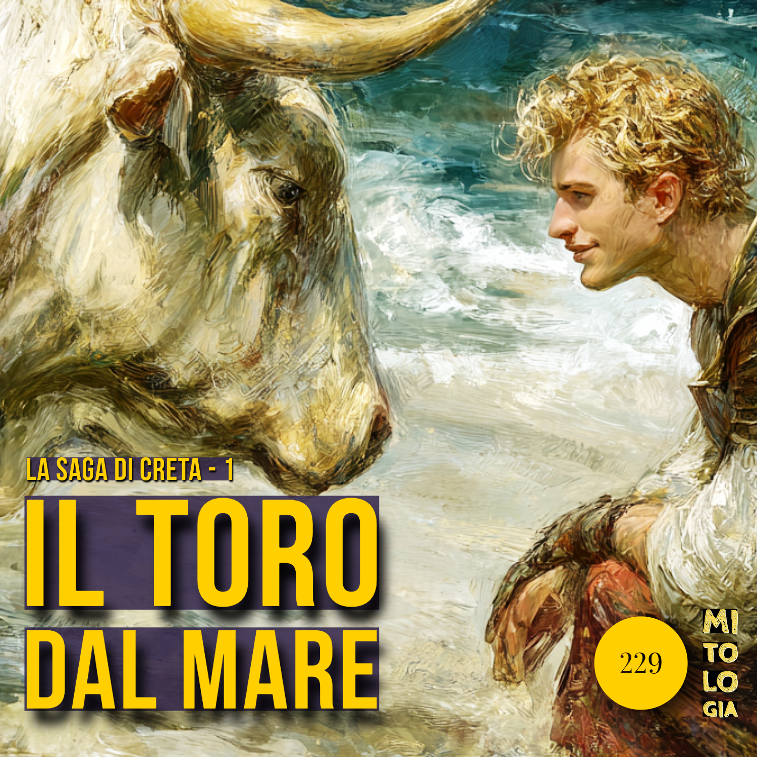 229 - La Saga di Creta Ep 1 - Il Toro dal Mare
