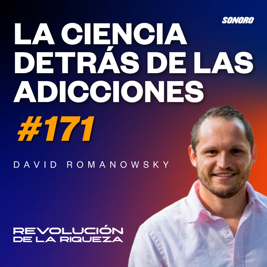 171. La ciencia detrás de las adicciones con David Romanowsky
