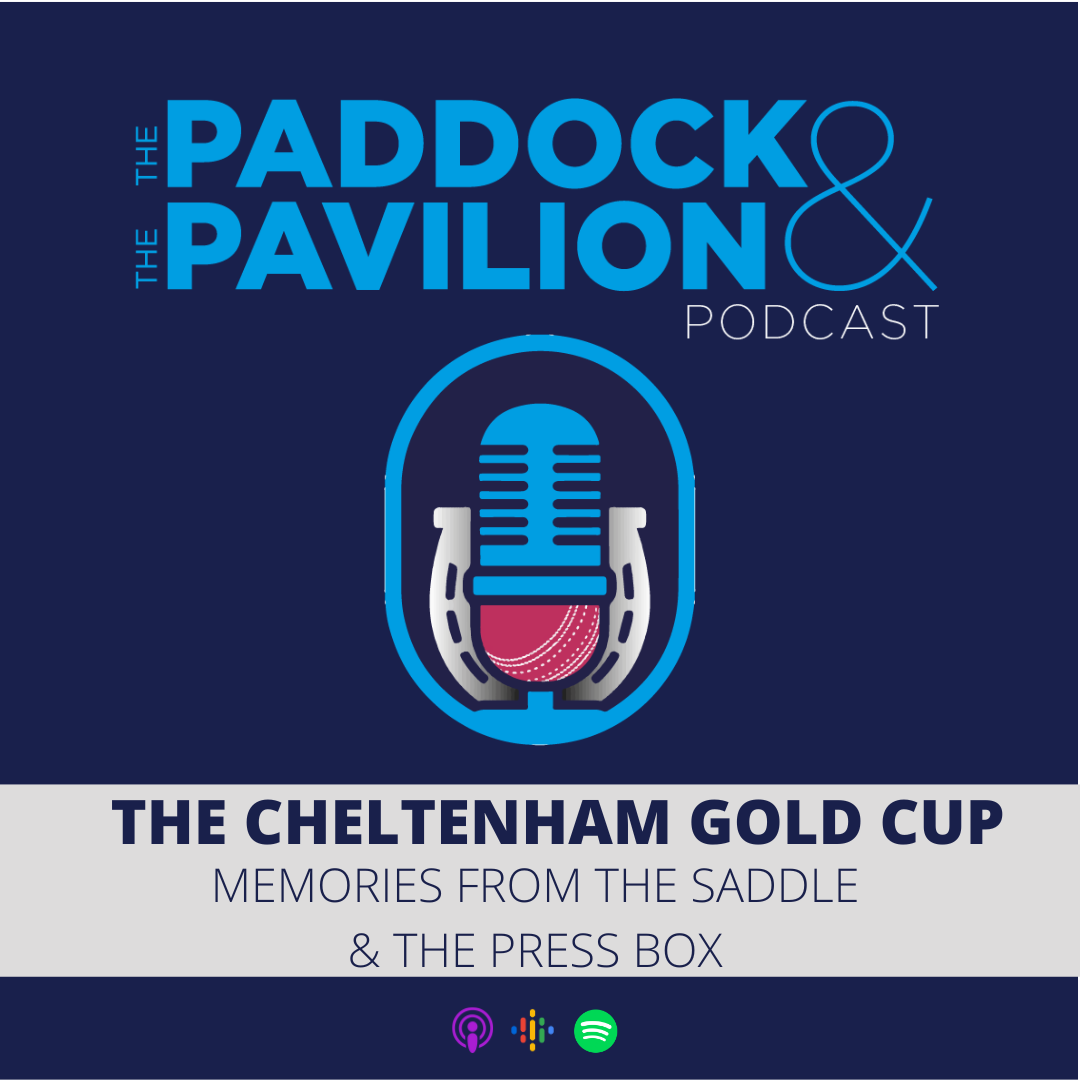 Ep 254 - The Cheltenham Gold Cup - Memories from the saddle  & the press  box episode artwork
