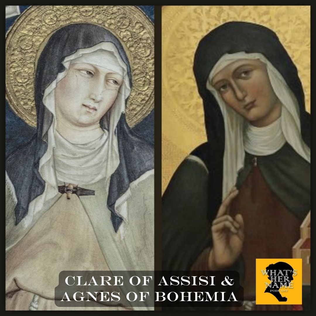 THE REBEL SAINTS Clare of Assisi and Agnes of Bohemia