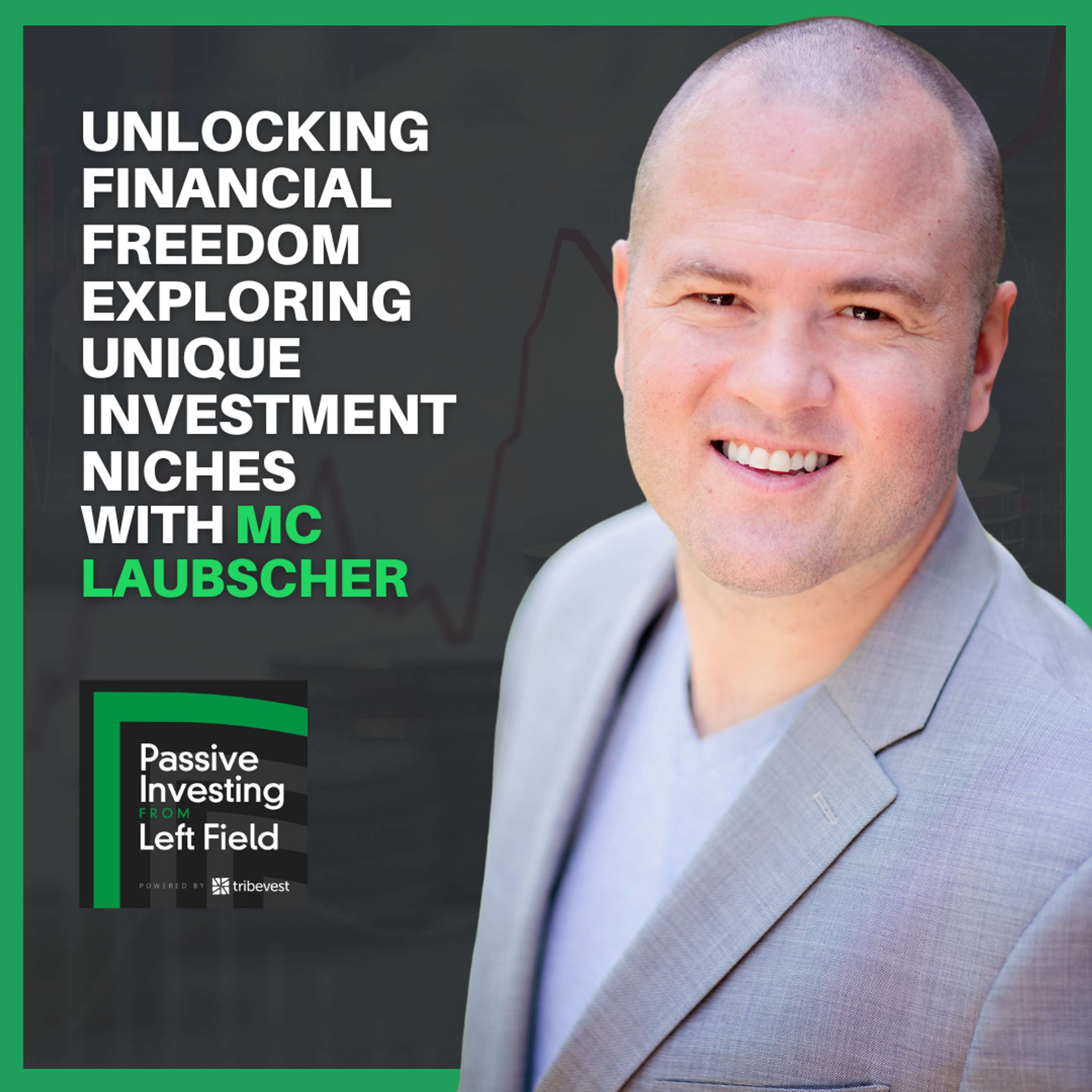 166: Unlocking Financial Freedom Exploring Unique Investment Niches with MC Laubscher