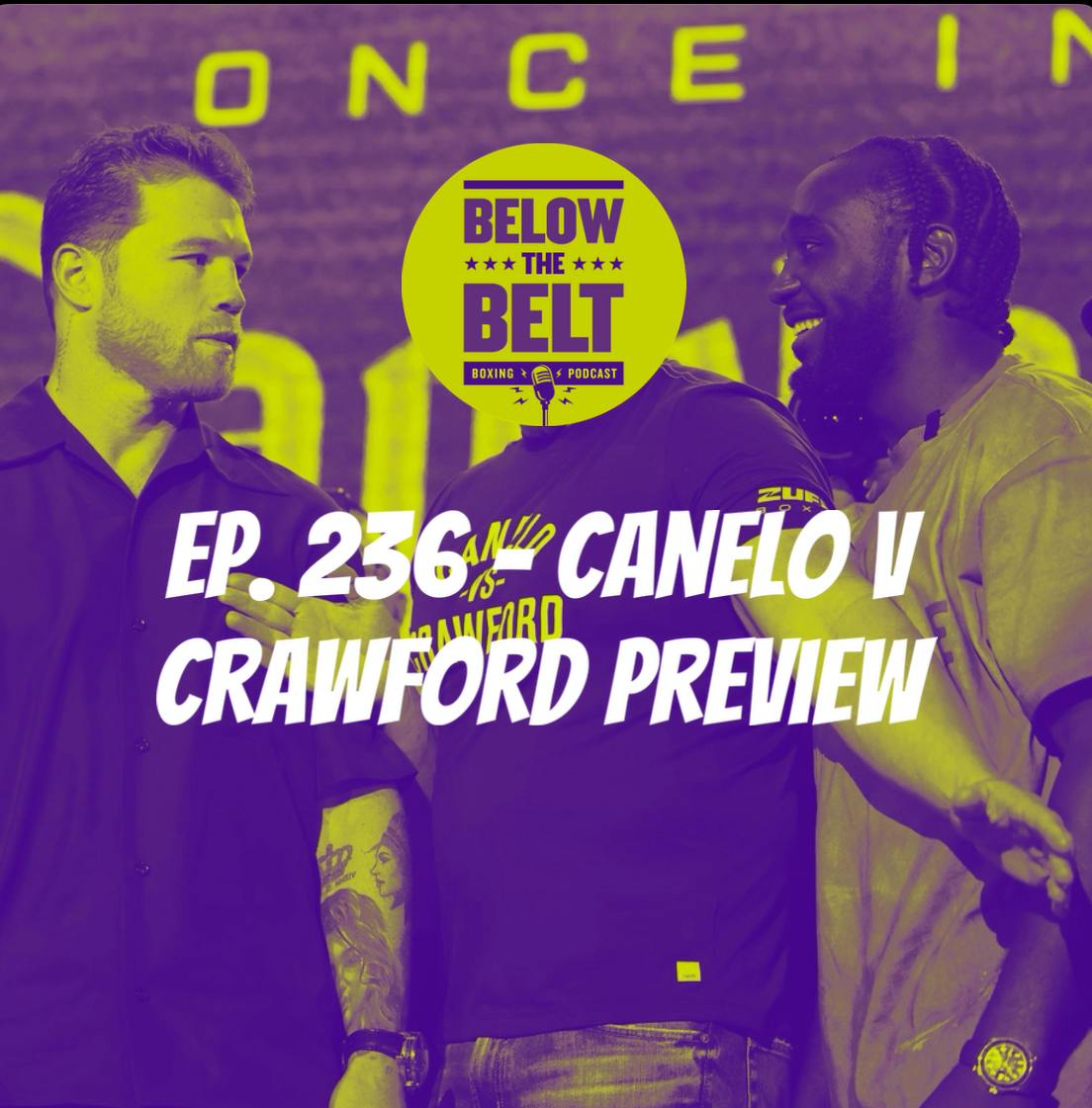 Ep. 236 - Canelo v Crawford Preview Ep. 236 - Canelo v Crawford Preview