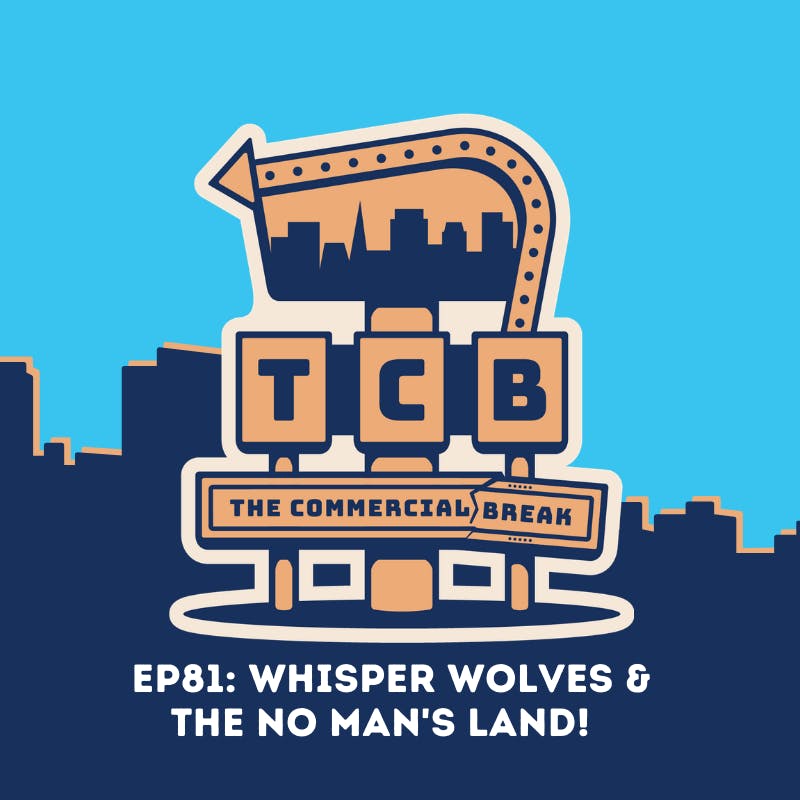 Whisper Wolves & The No Man's Land! by Commercial Break LLC 