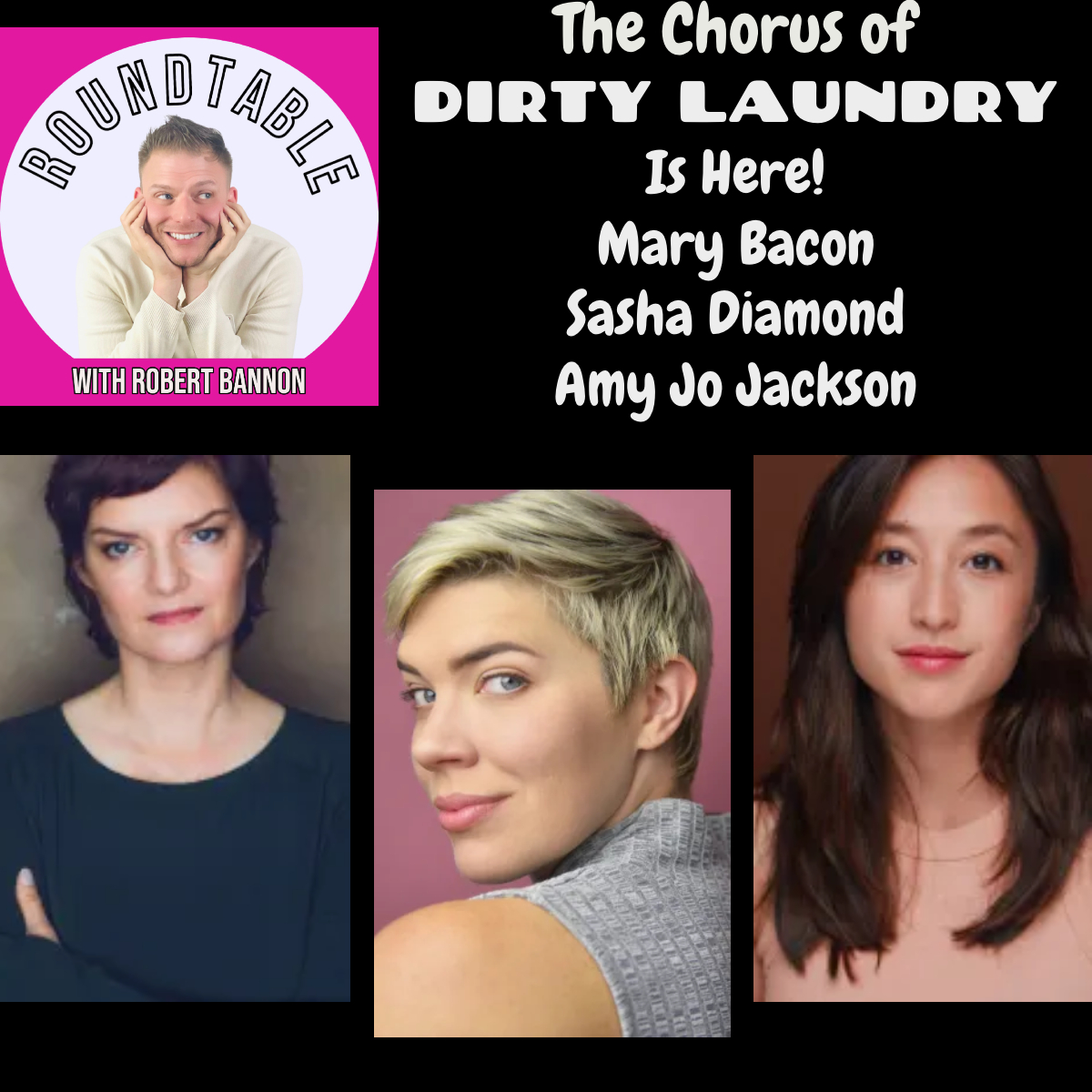 The Chorus of "Dirty Laundry"- Mary Bacon, Sasha Diamond, & Amy Jo Jackson!