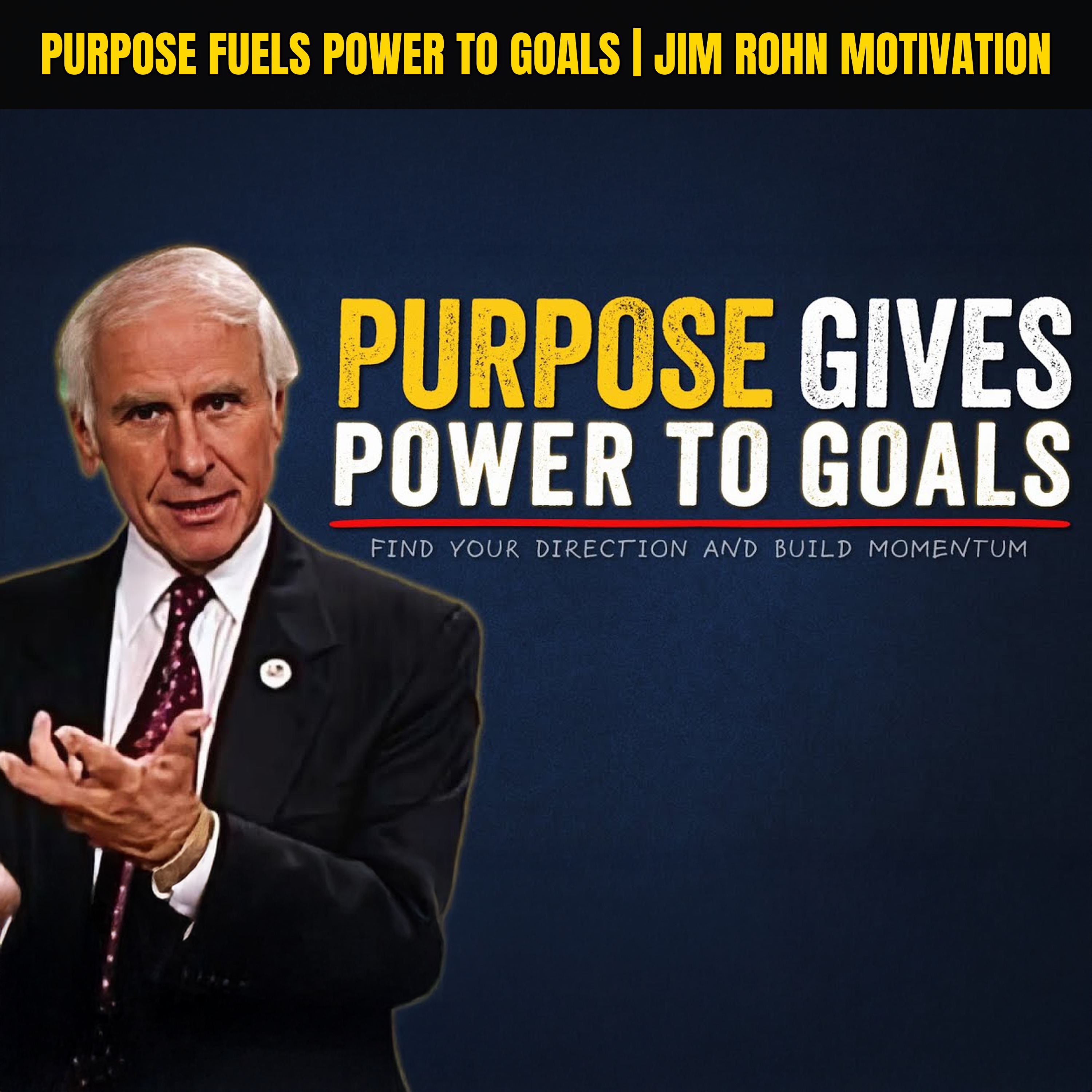 Purpose Fuels Power to Goals | Jim Rohn Motivation