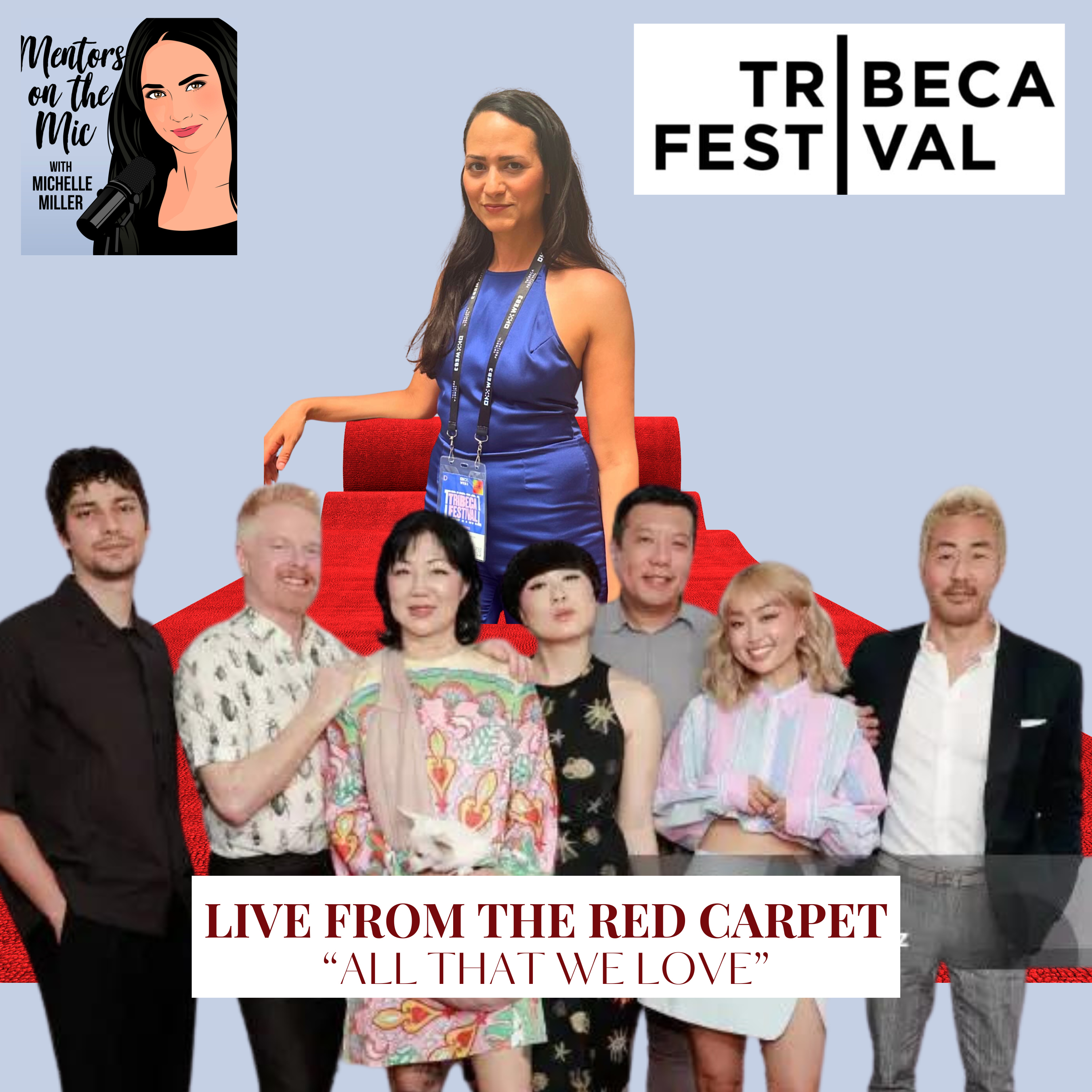 Tribeca: LIVE on the Red Carpet of ALL THAT WE LOVE with Margaret Cho, Missi Pyle, Kenneth Choi, and Devon Bostick episode artwork