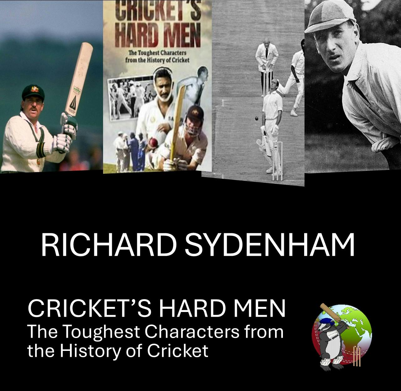 574: Richard Sydenham: CRICKET'S HARD MEN - 'The Toughest Characters from the History of Cricket'