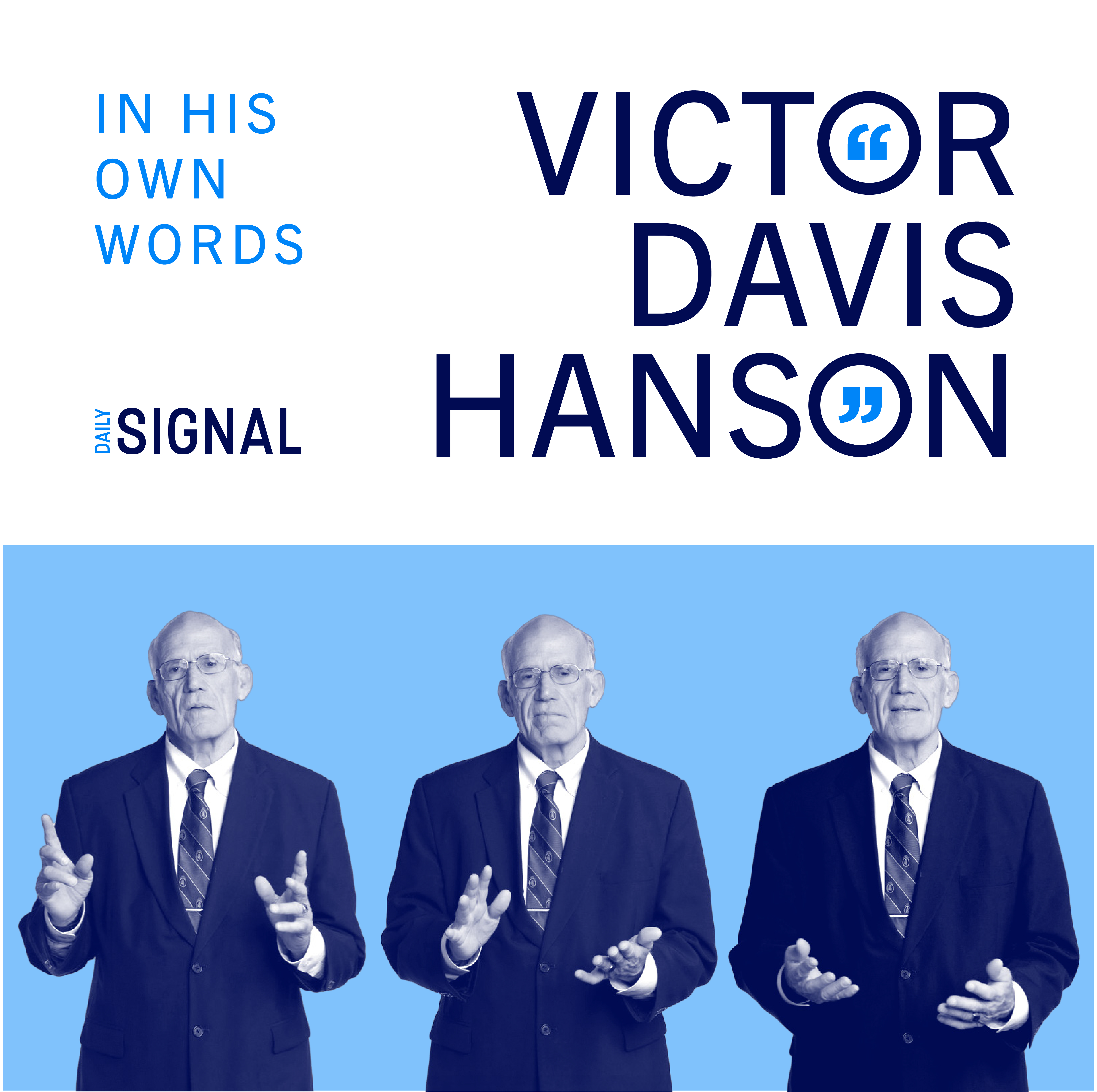 Victor Davis Hanson: In His Own Words