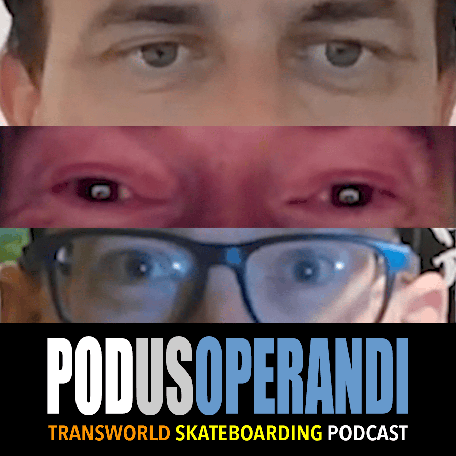 Return of Skate Nerd plus skate shoe talk: Podus Operandi Ep 3, the TransWorld SKATEboarding podcast Return of Skate Nerd plus skate shoe talk: Podus Operandi Ep 3, the TransWorld SKATEboarding podcast