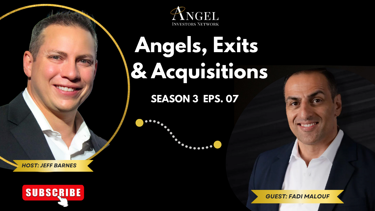 Angels, Exits, & Acquisitions