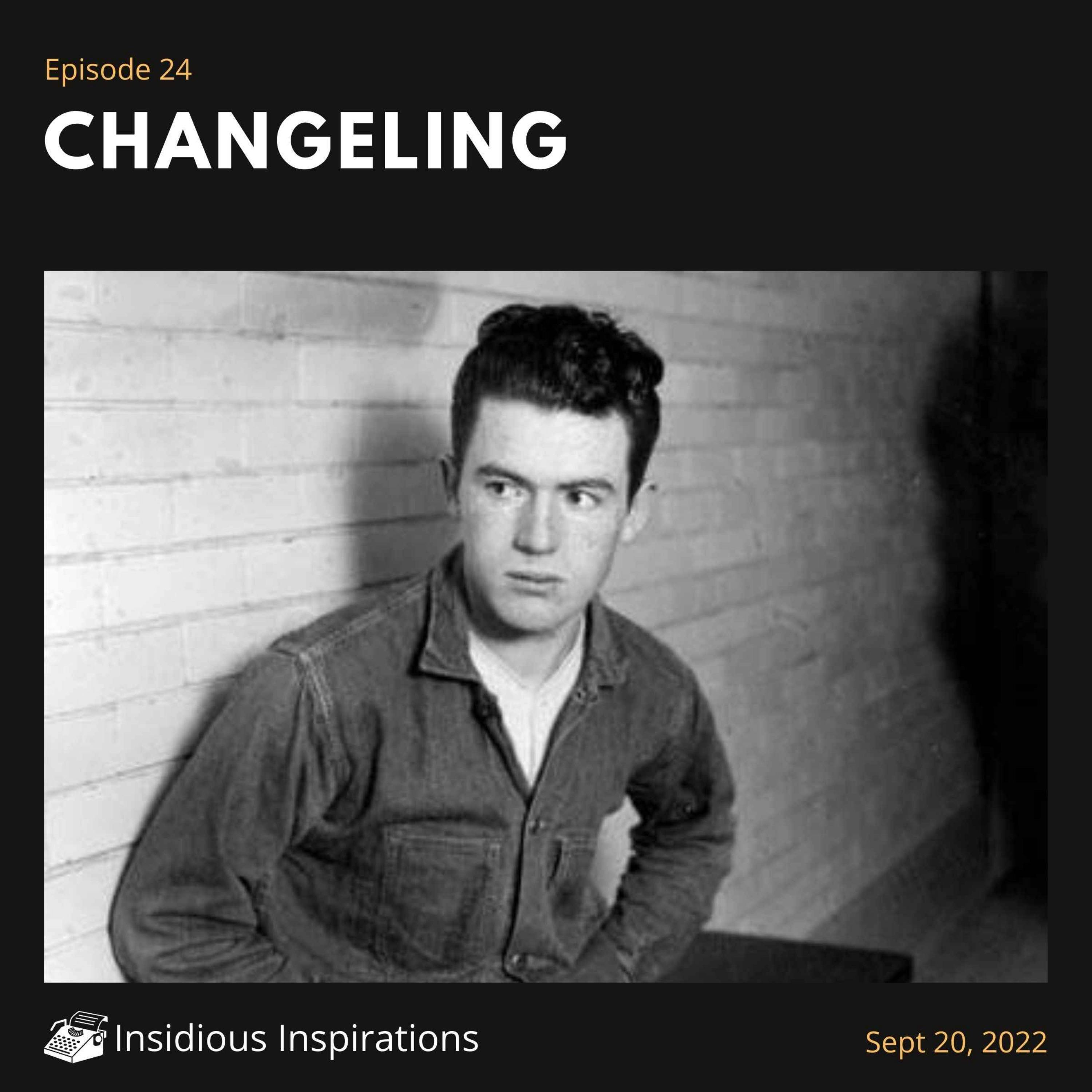 Changelings Changelings