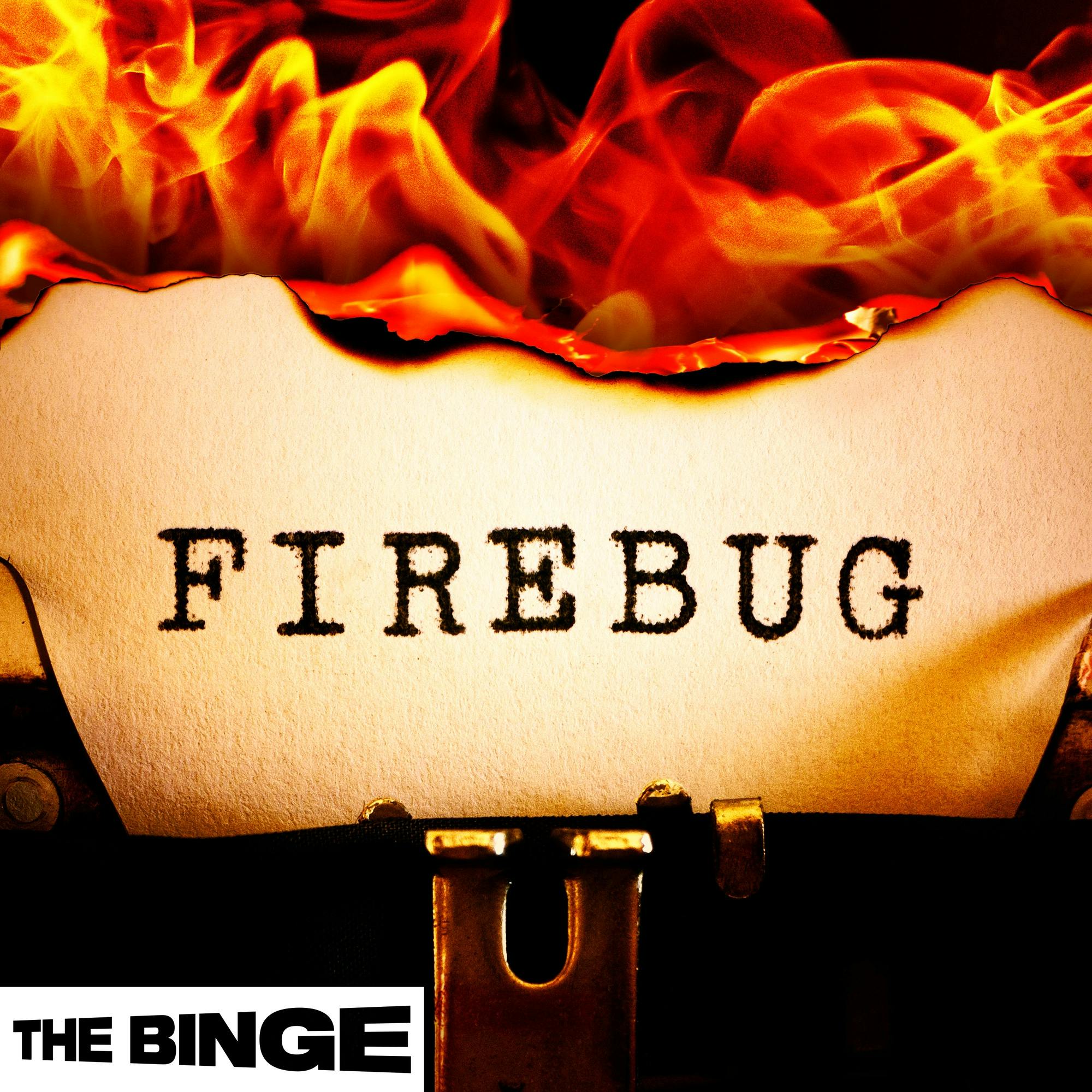 Firebug (Ad-free - THE BINGE) podcast tile