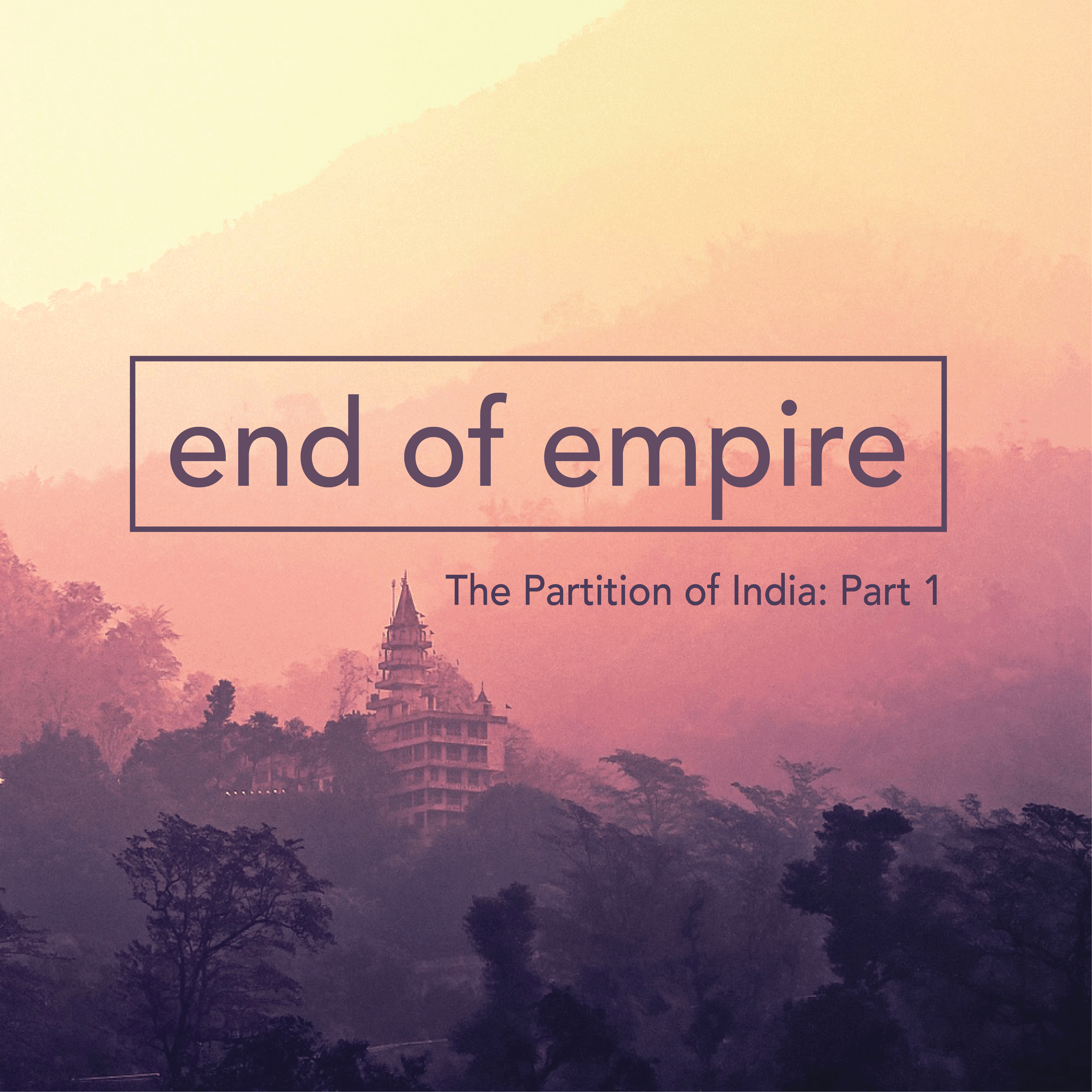 The Partition of India – Part 1: End of Empire Image