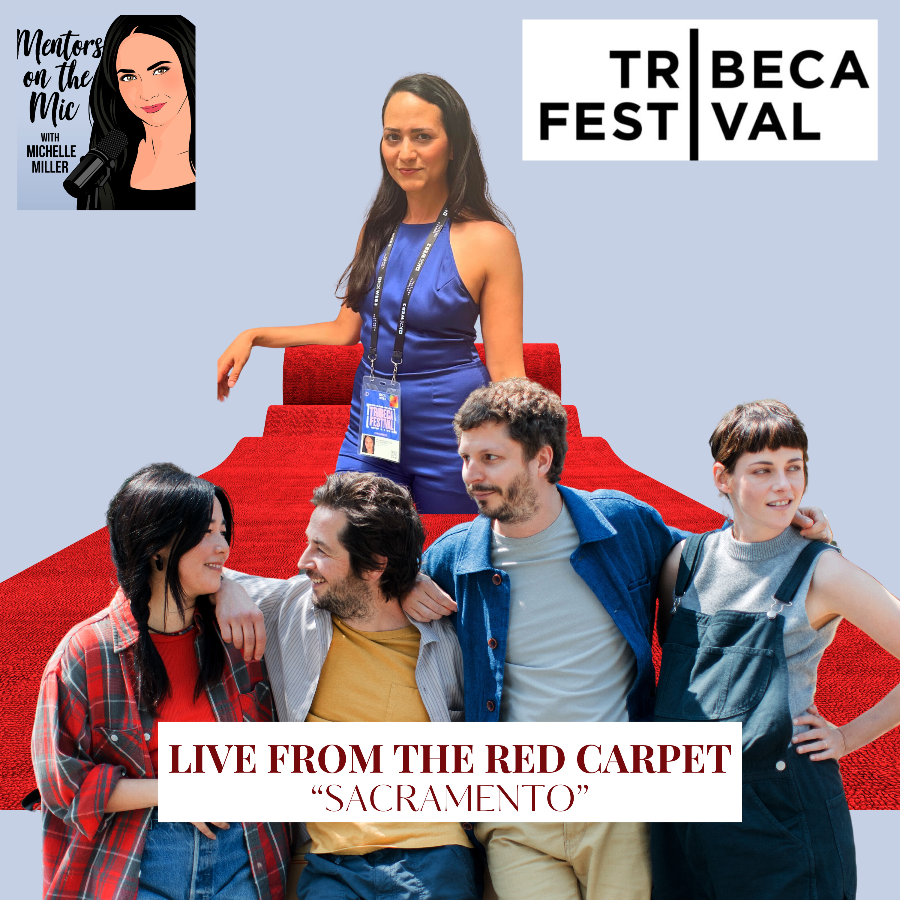 Tribeca: LIVE on the Red Carpet of SACRAMENTO with Michael Angarano, Chris Smith, AJ Mendez, and Iman Karram episode artwork