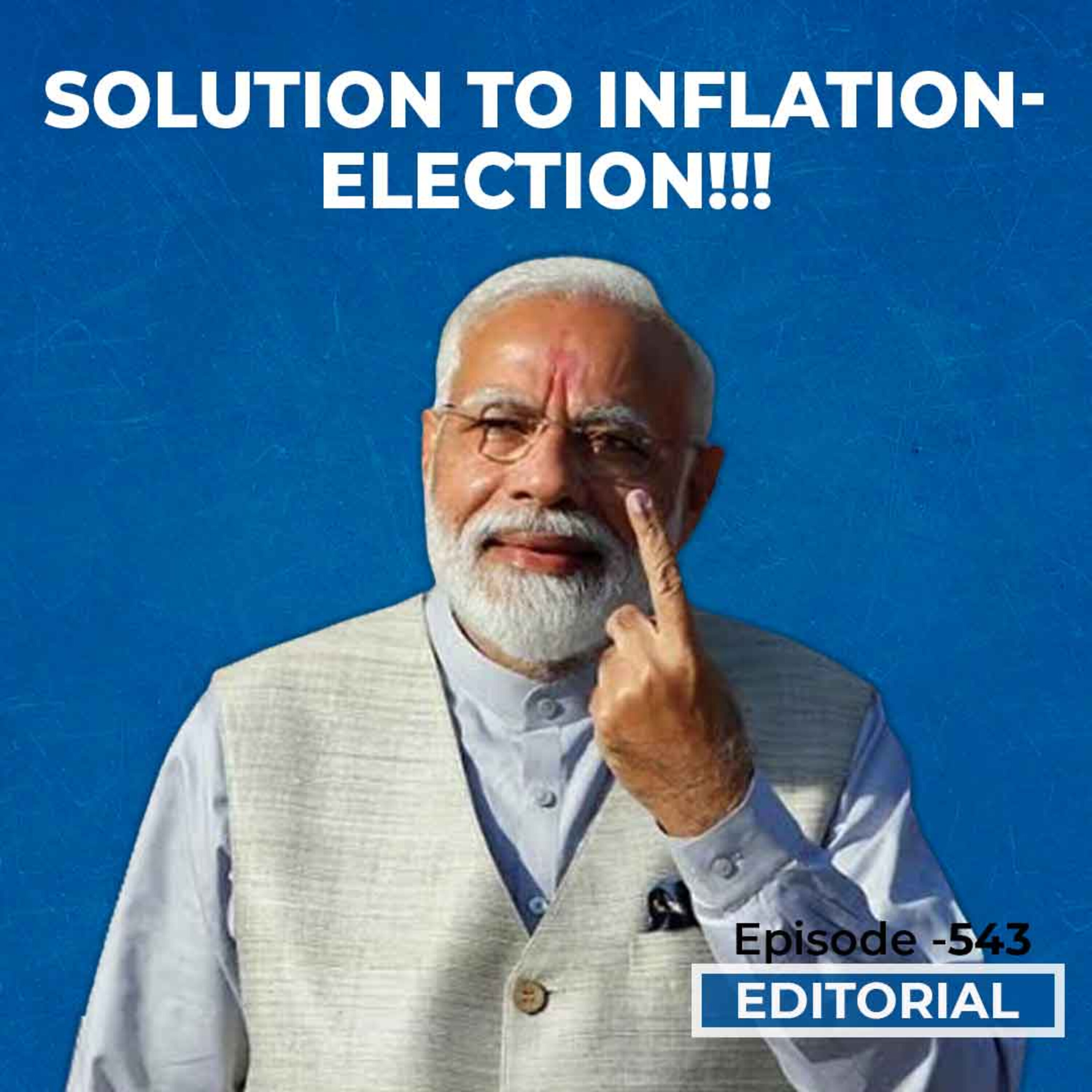 Editorial with Sujit Nair: Solution For Inflation: Elections episode artwork