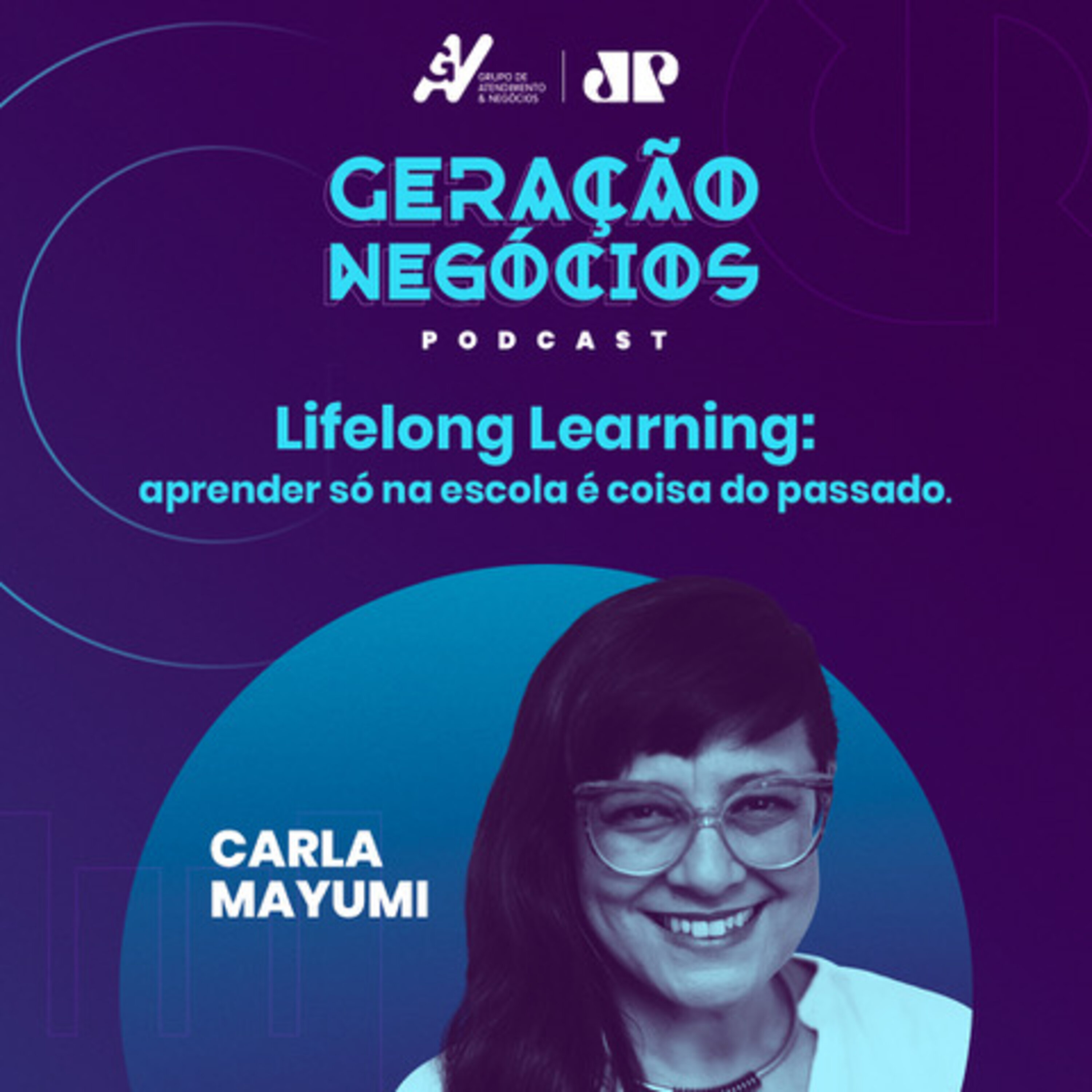 Geração Negócios - Lifelong Learning: aprender só na escola é coisa do passado