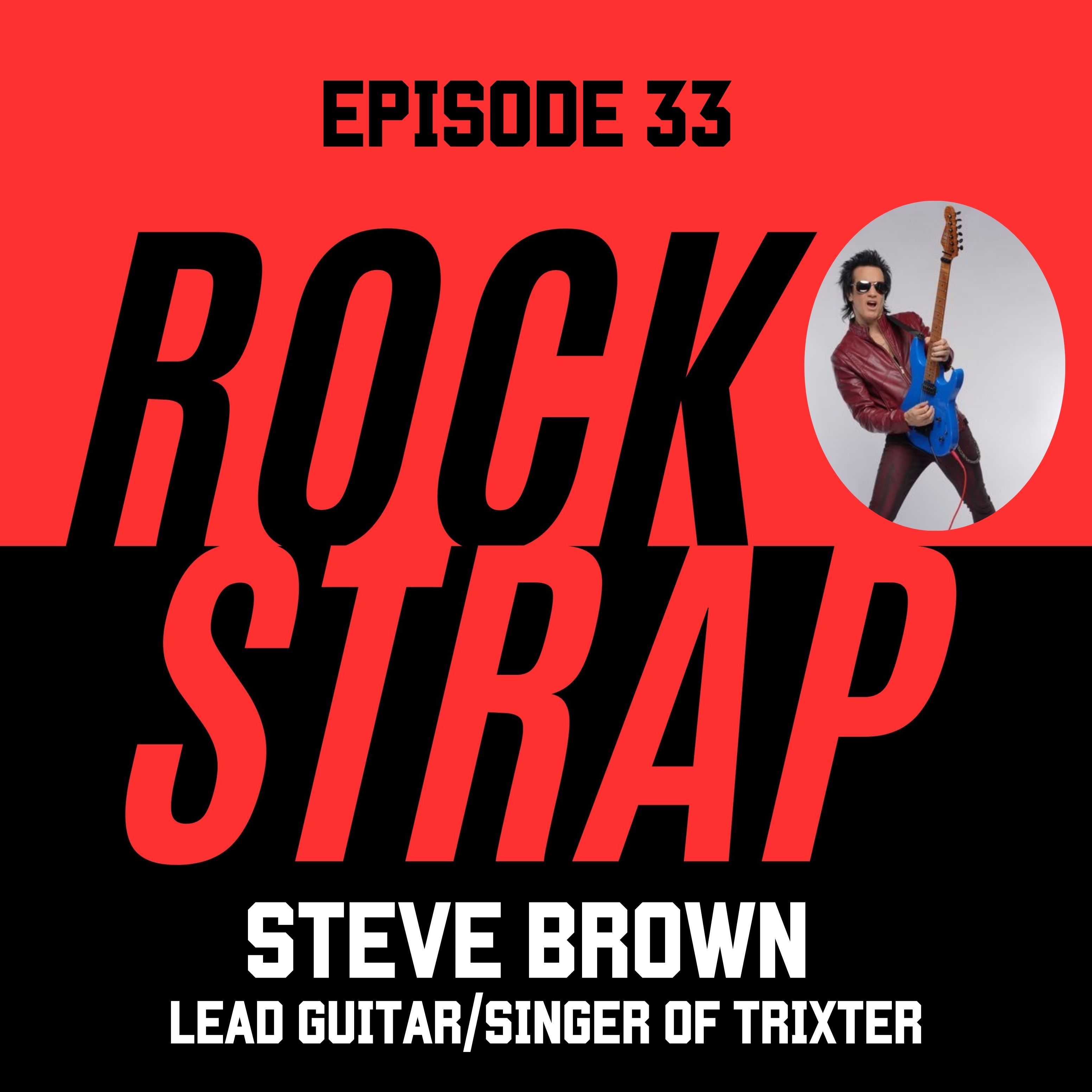 Steve Brown : Trixter Founder on Football, Fastballs, and His Friendship w/ David Wells episode artwork