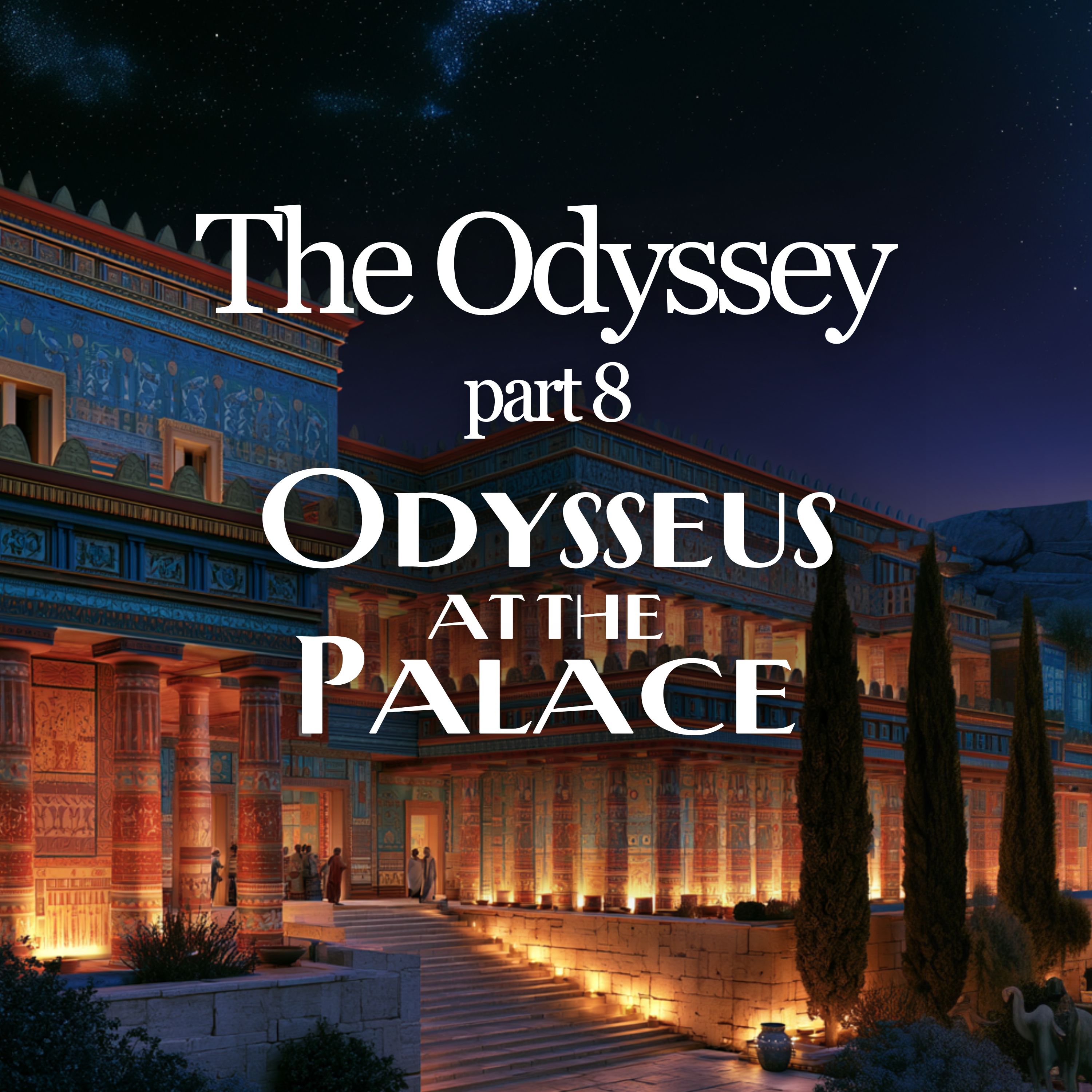 The Odyssey: Part 8 - Odysseus at the Palace episode artwork