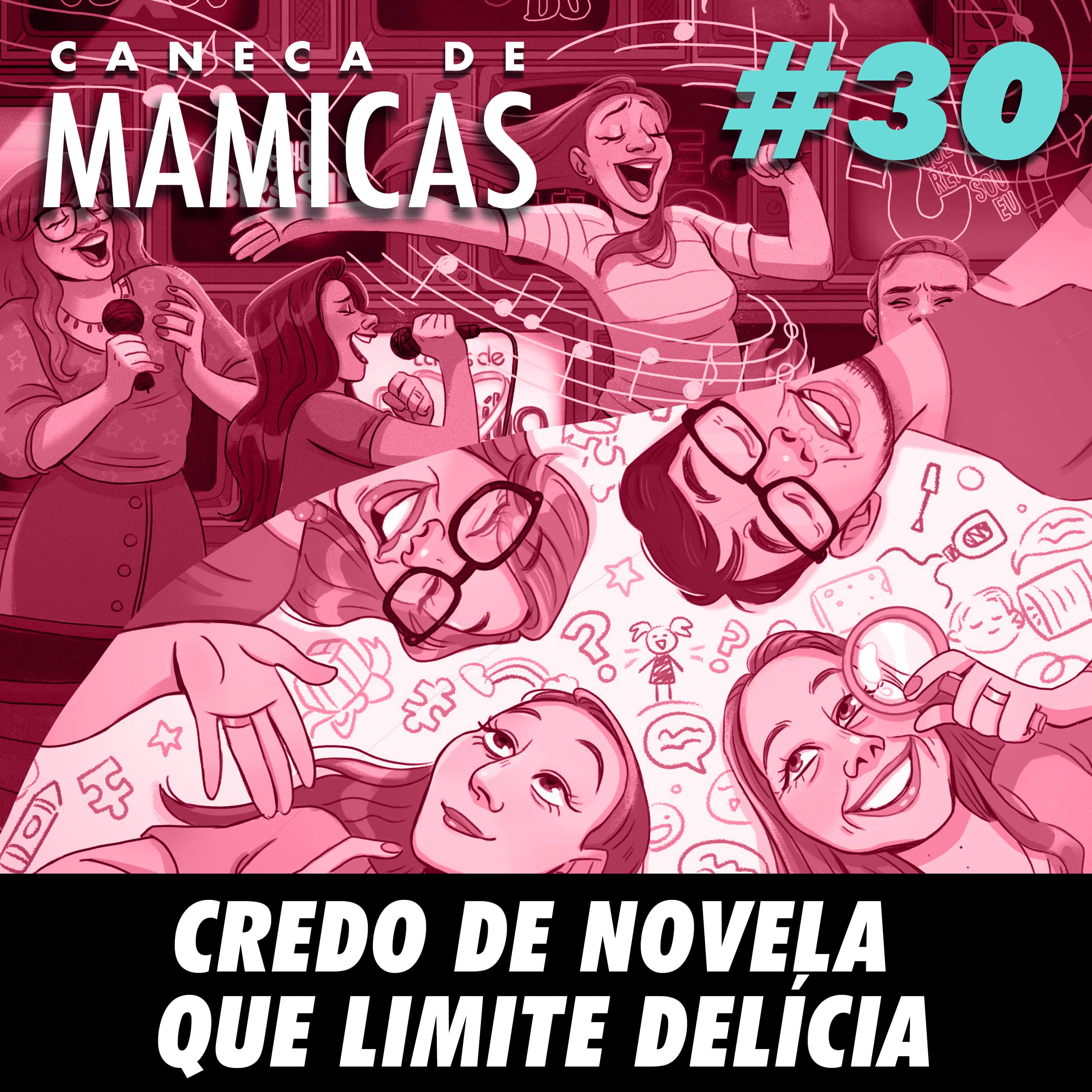 Caneca de Mamicas 30 - Credo de novela que limite delícia episode artwork