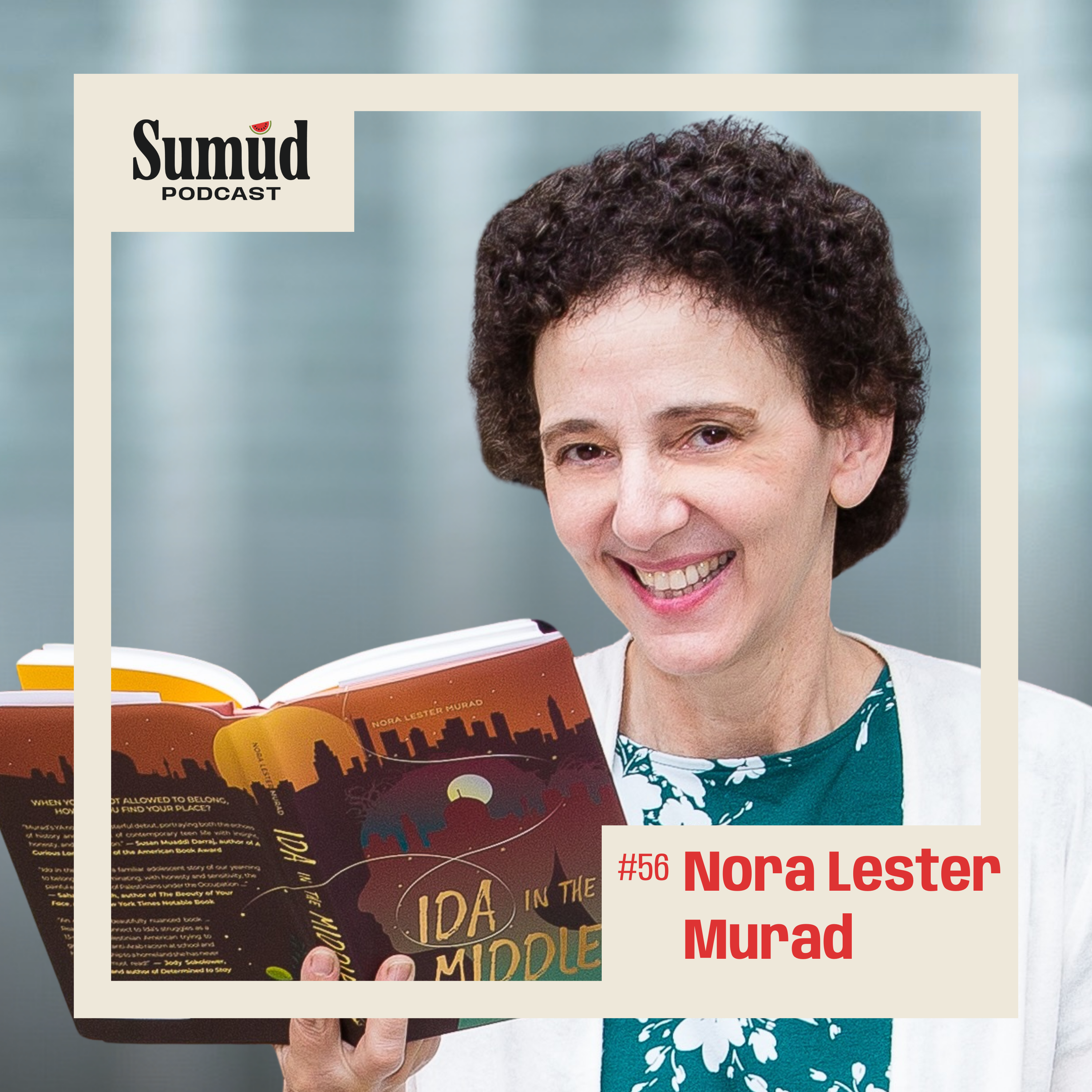 Nora Lester Murad: Identity & Resistance | Sumud Podcast episode artwork