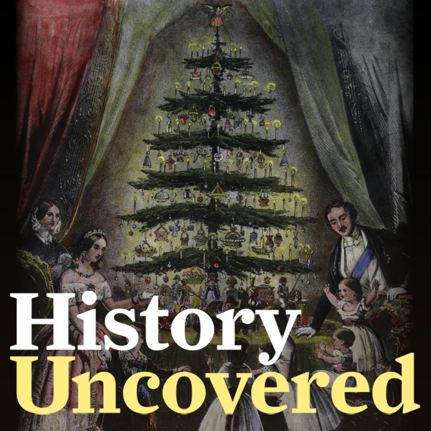 Episode 154 - The Surprising History Of The Christmas Tree Episode 154 - The Surprising History Of The Christmas Tree