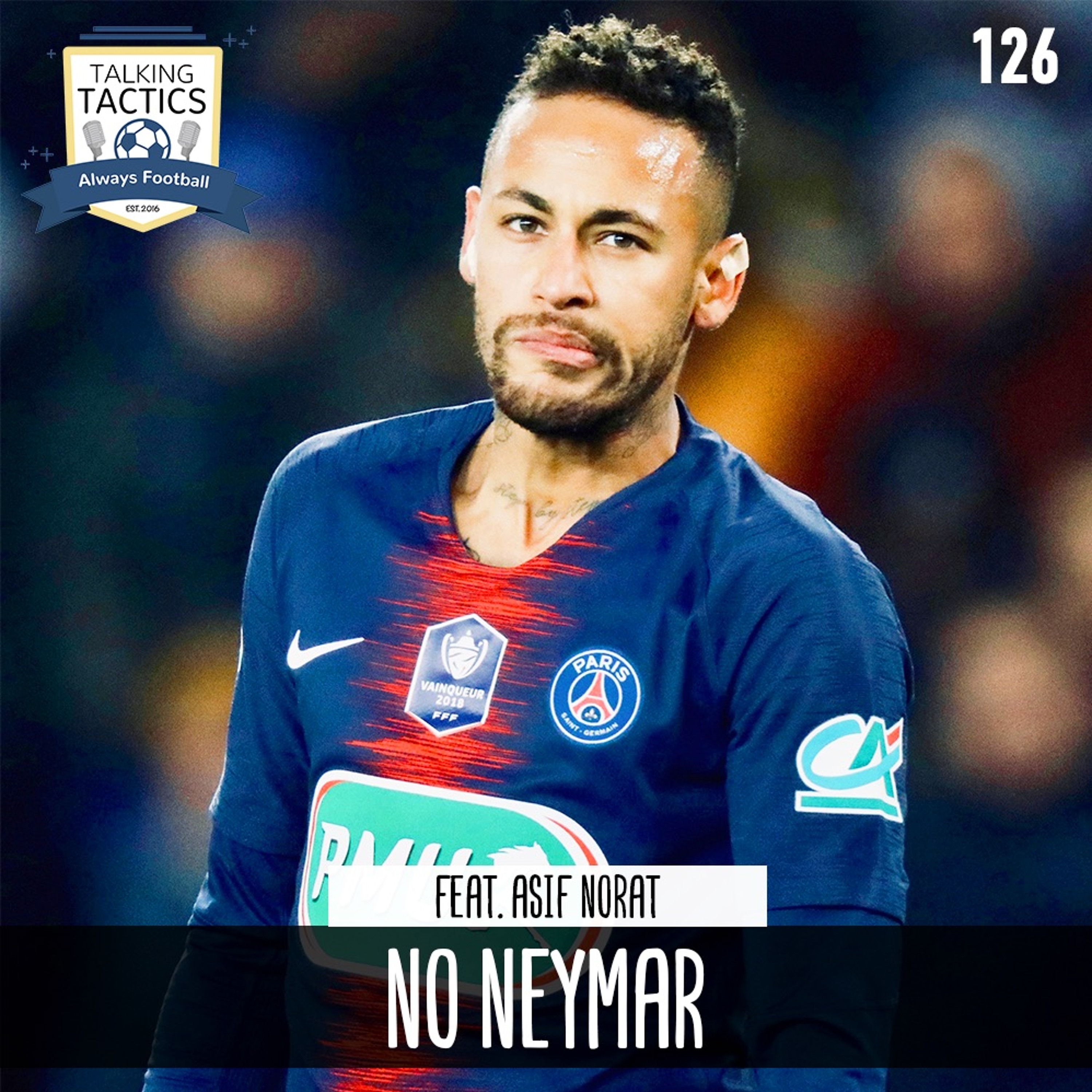 126 | No Neymar (Feat. Asif Norat) episode artwork
