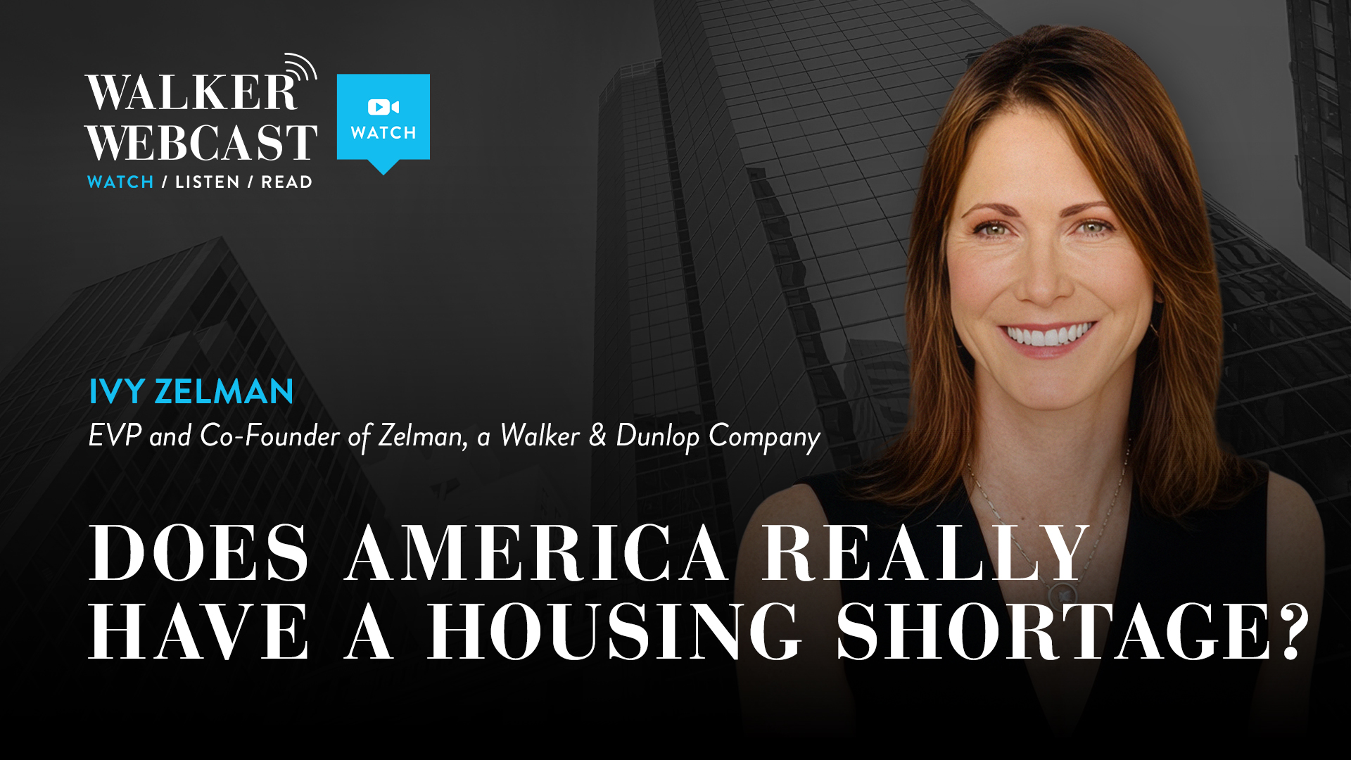 Ivy Zelman, EVP and Co-Founder of Zelman, a Walker & Dunlop Company episode artwork
