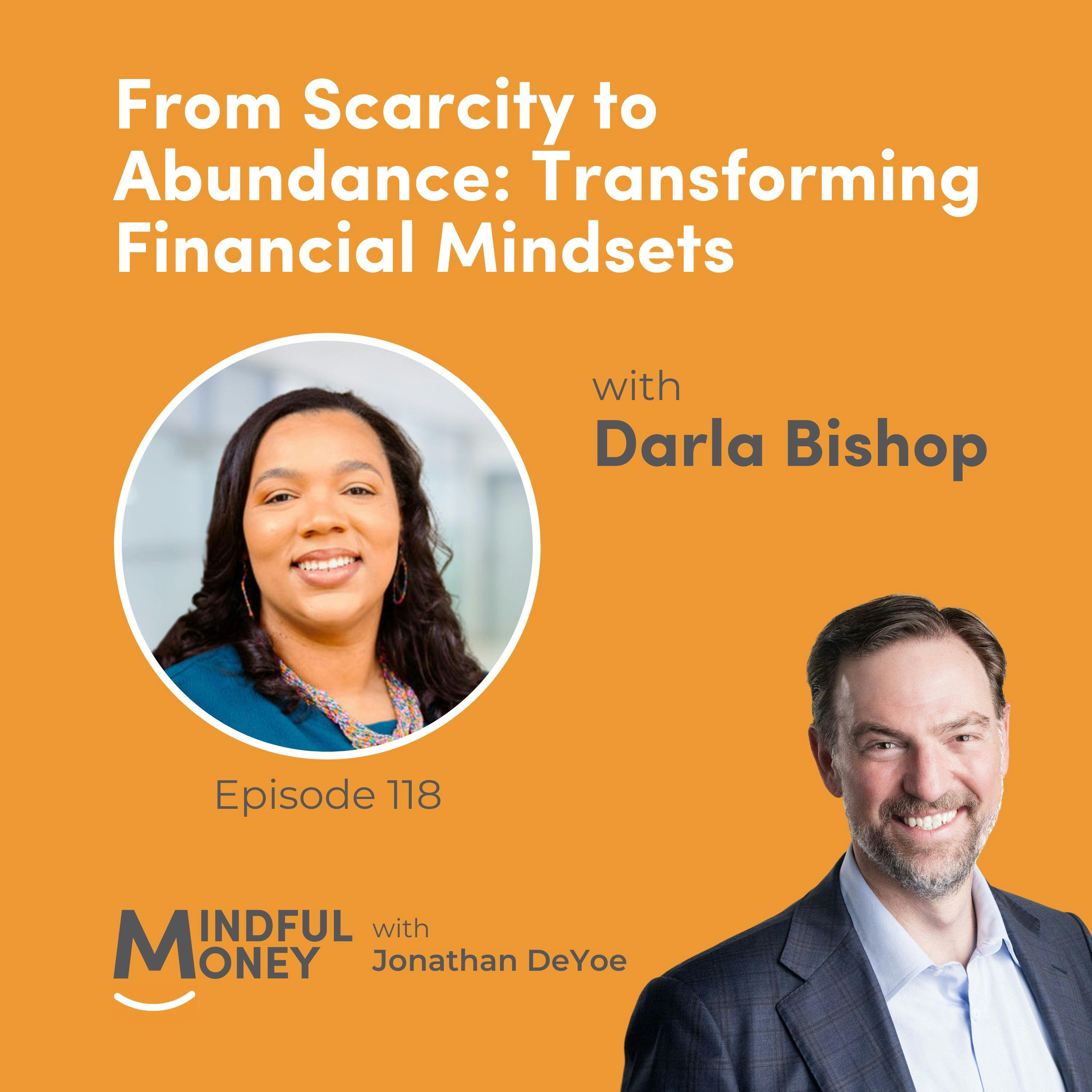 118: Darla Bishop — From Scarcity to Abundance: Transforming Financial Mindsets with Darla Bishop 118: Darla Bishop — From Scarcity to Abundance: Transforming Financial Mindsets with Darla Bishop