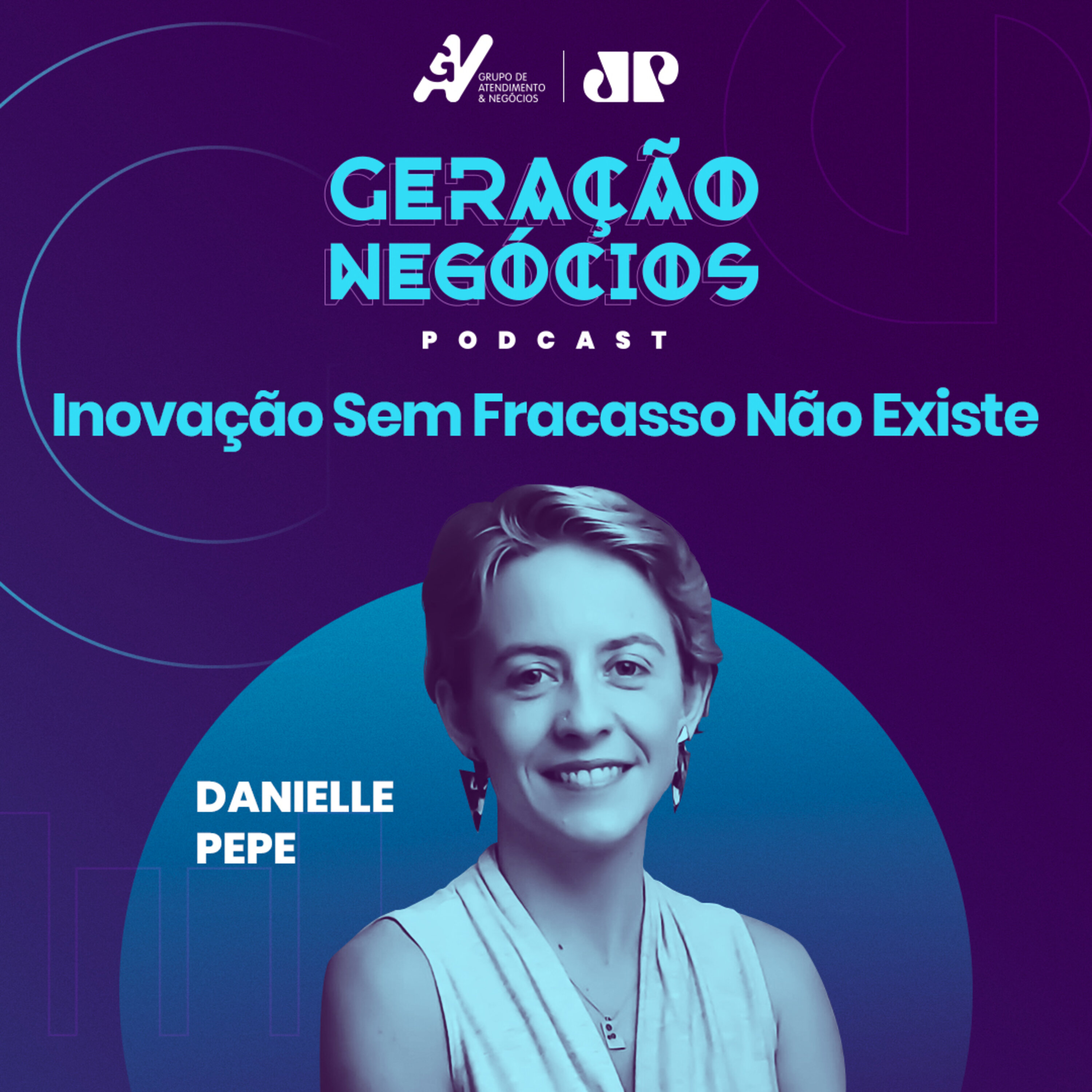 Geração Negócios - Inovação sem fracasso não existe.