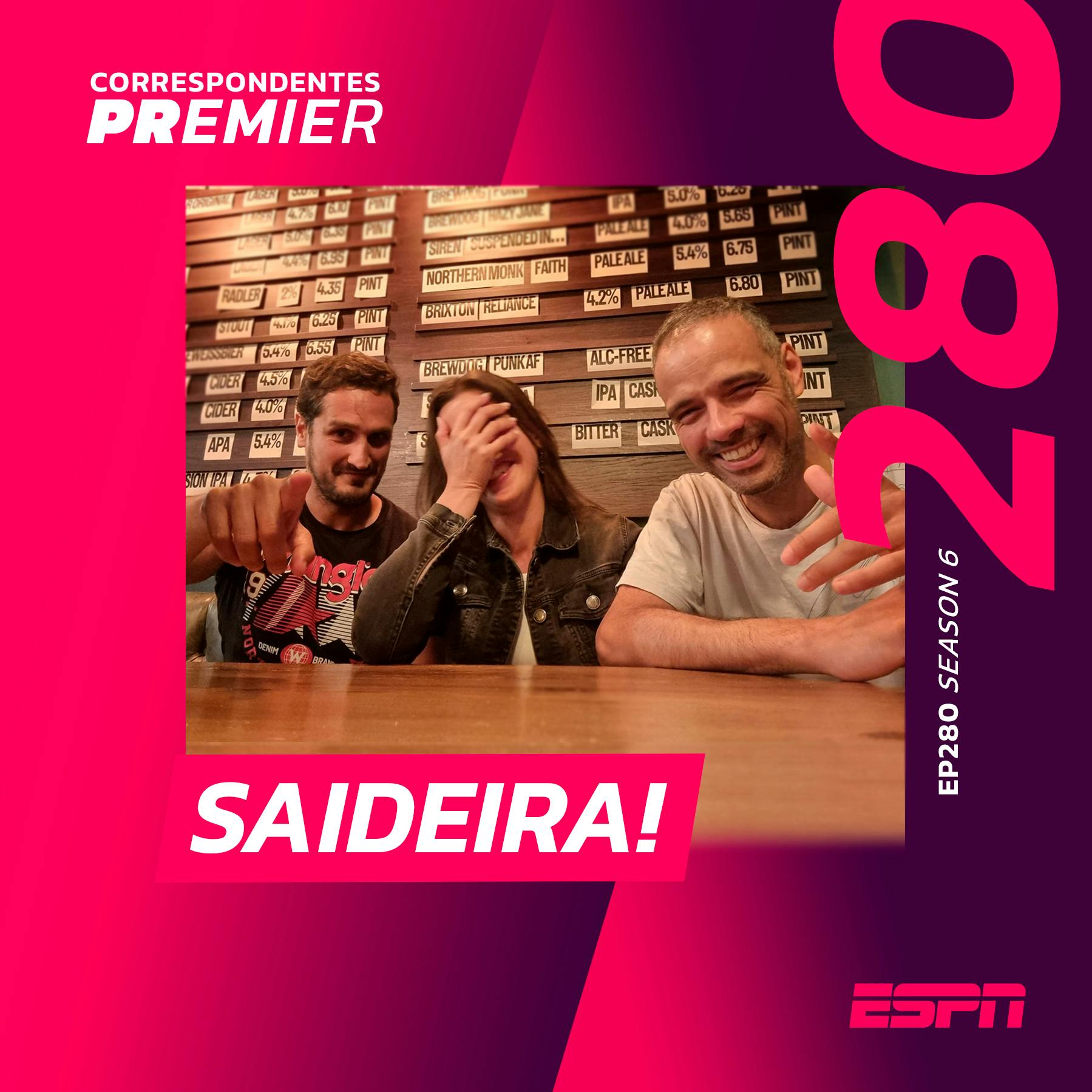 CORRESPONDENTES PREMIER #280: SAIDEIRA