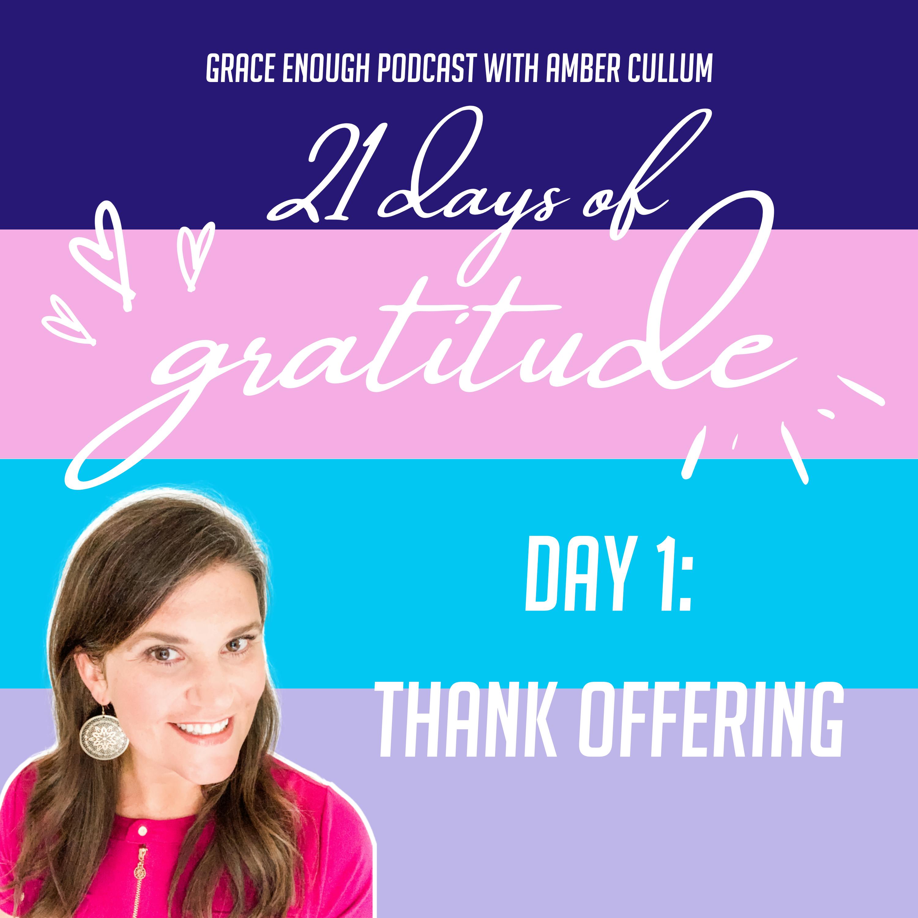 1/21 Days of Gratitude: Thank Offering