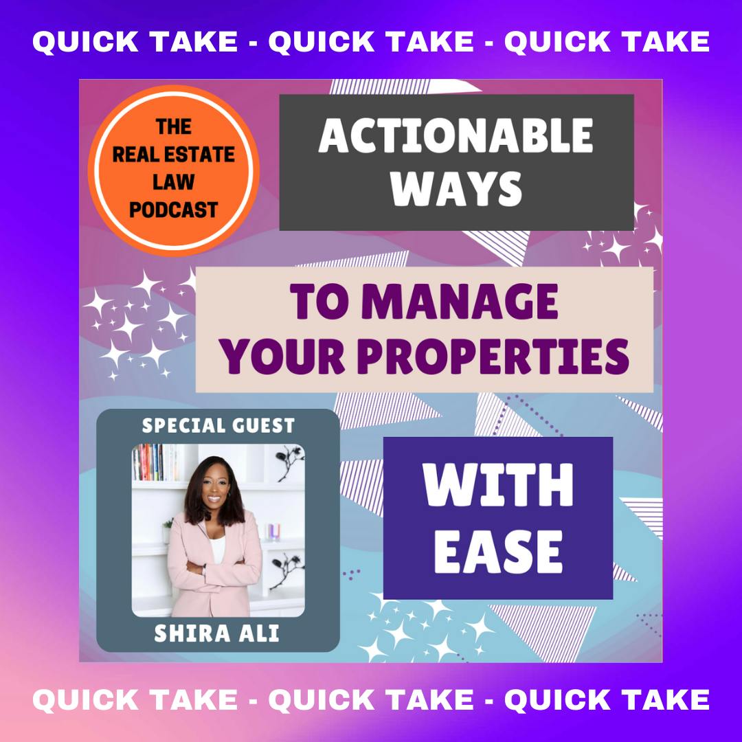 Quick Take - Actionable Ways to Manage Your Properties with Ease with Certified Property Manager Shira Ali