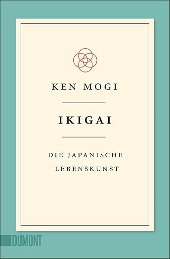 Ikigai Zusammenfassung | Ken Mogi