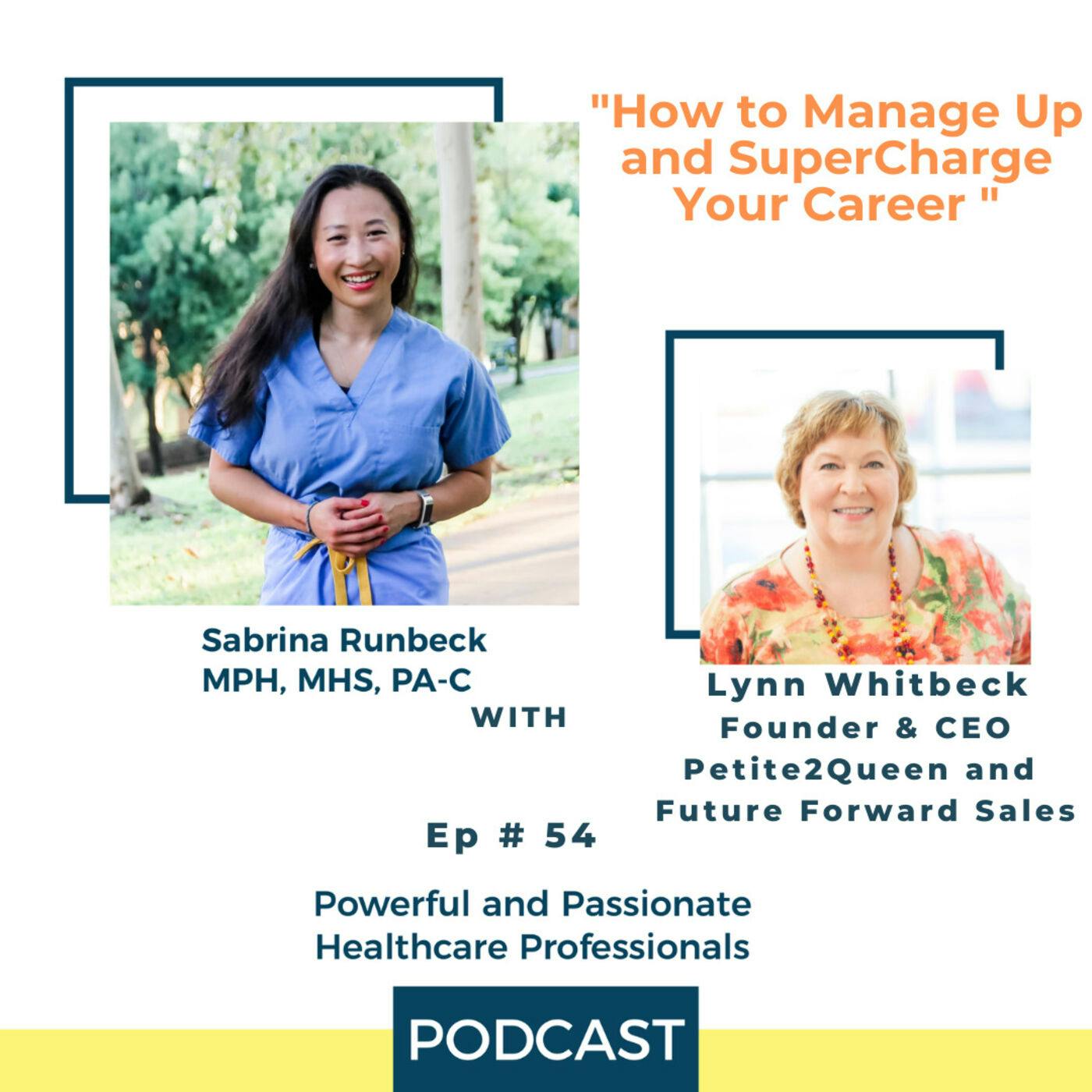 Ep 54 – How to Manage Up and Supercharge Your Career with Lynn Whitbeck