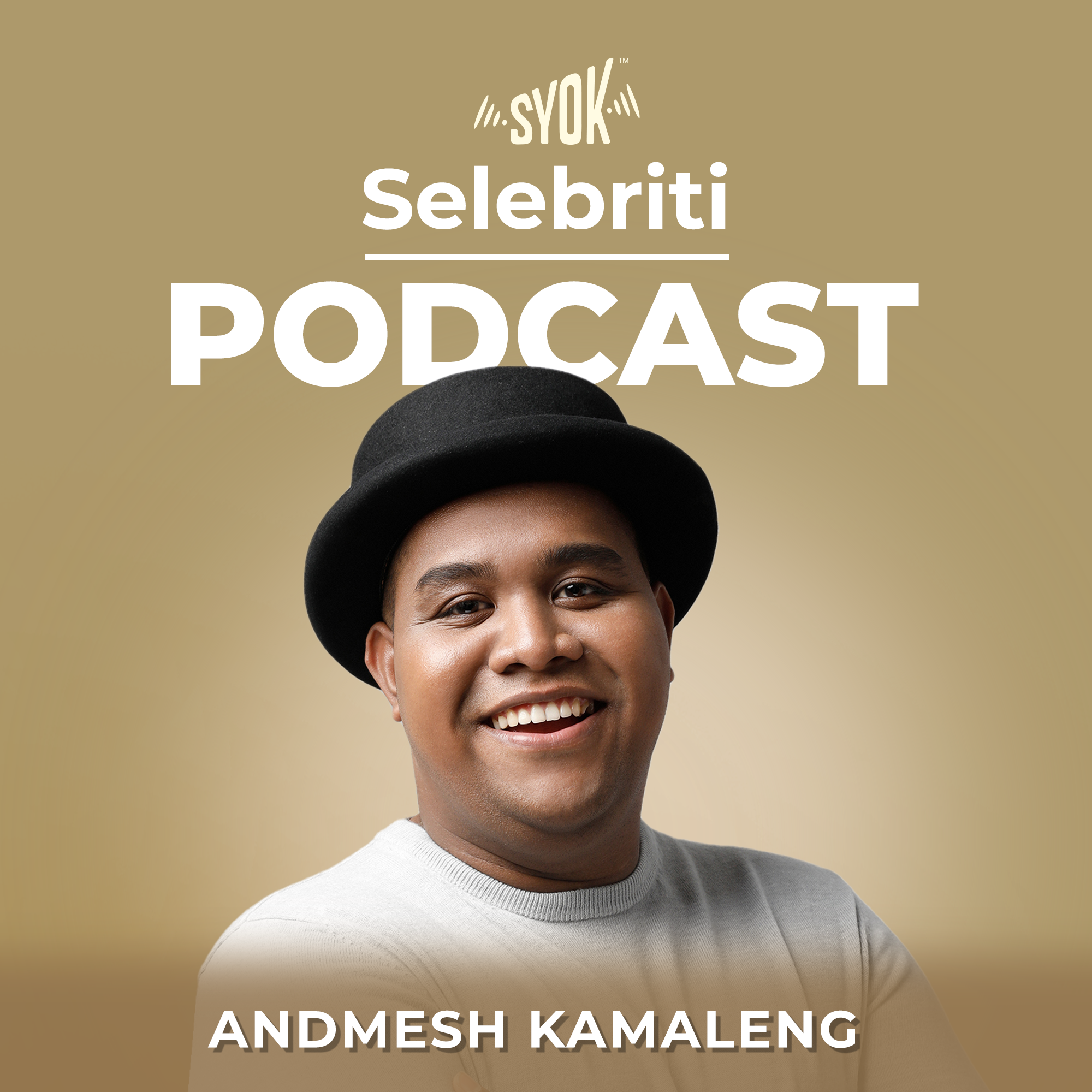 Selebriti Podcast: Andmesh Kamaleng - SYOK Podcast [BM]