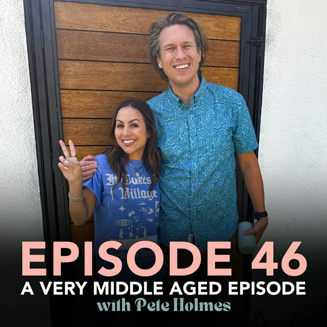 A Very Middle Aged Episode with Pete Holmes: Funjelah EP 46 A Very Middle Aged Episode with Pete Holmes: Funjelah EP 46