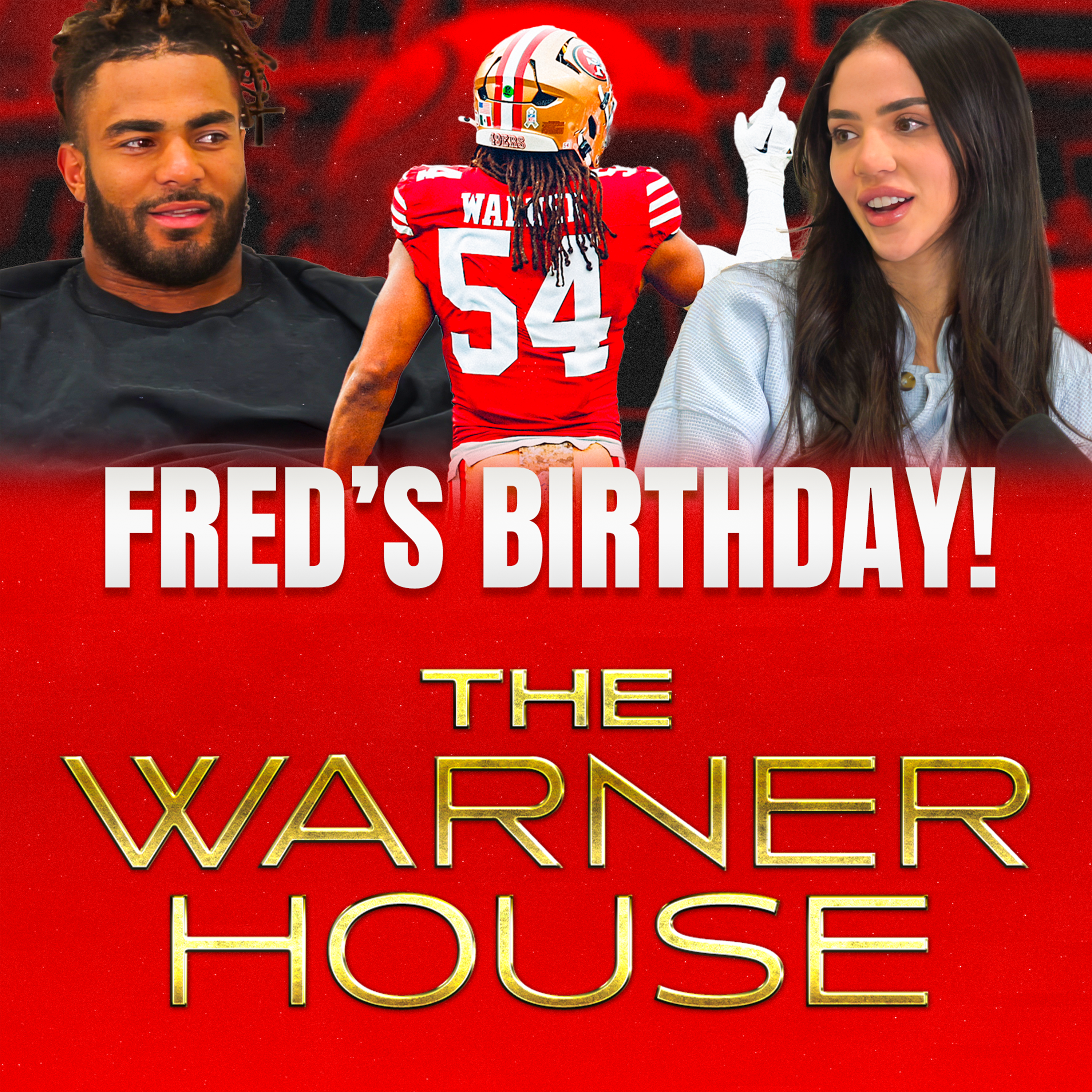 Fred & Sydney Warner on 49ers Season, Fred's Birthday, Paul vs Tyson | Warner House S2 E10 episode artwork