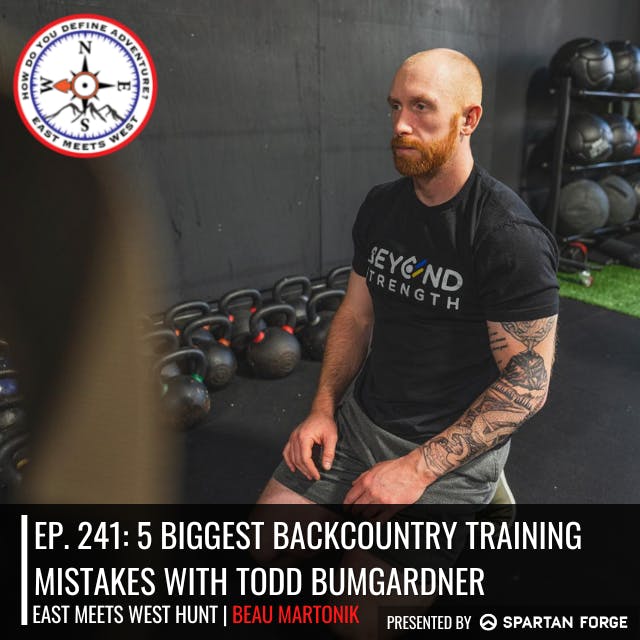 Ep. 241: 5 Biggest Backcountry Training Mistakes with Todd Bumgardner // Human Predator Pack Mule