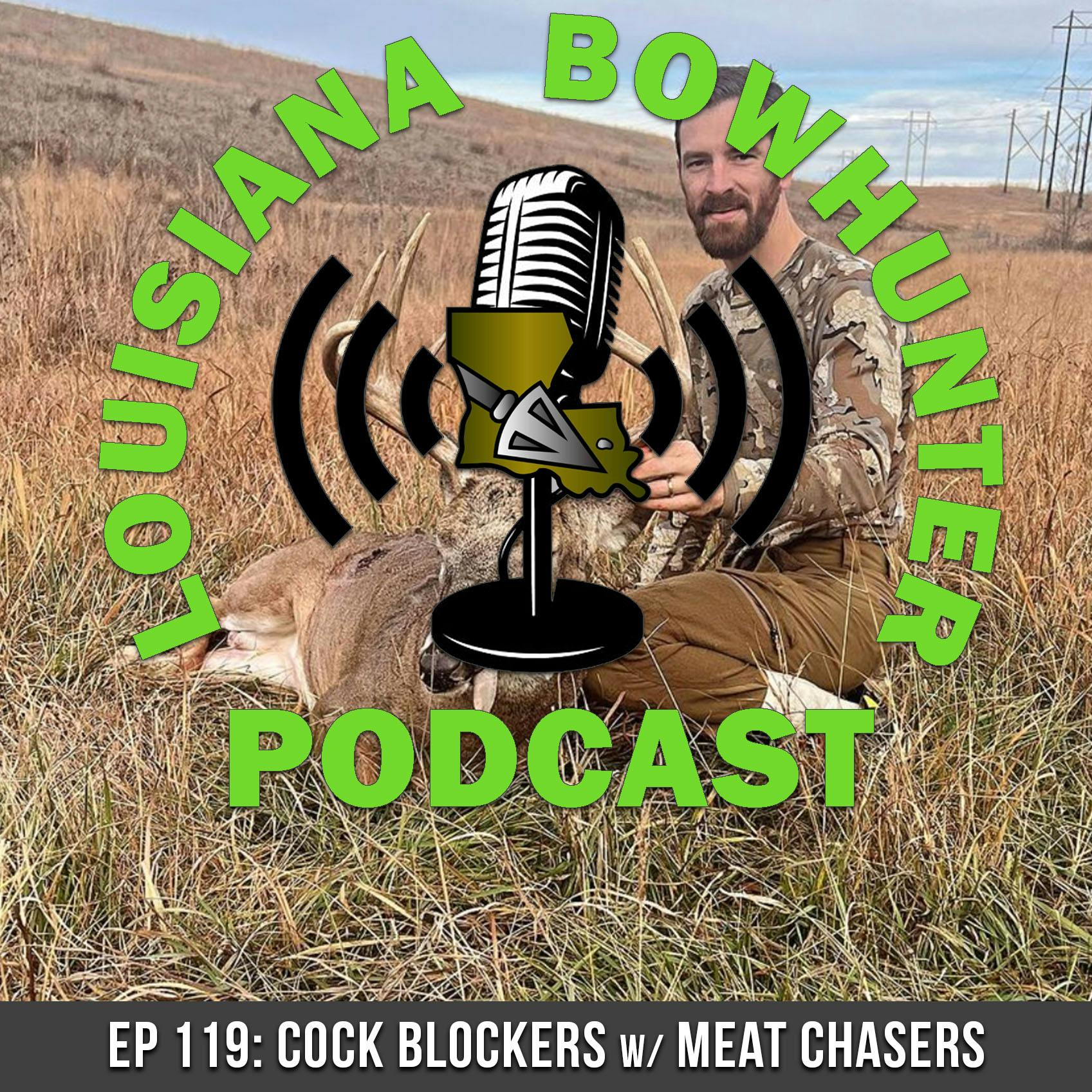 Episode 119: Cock Blockers w/ Meat Chasers