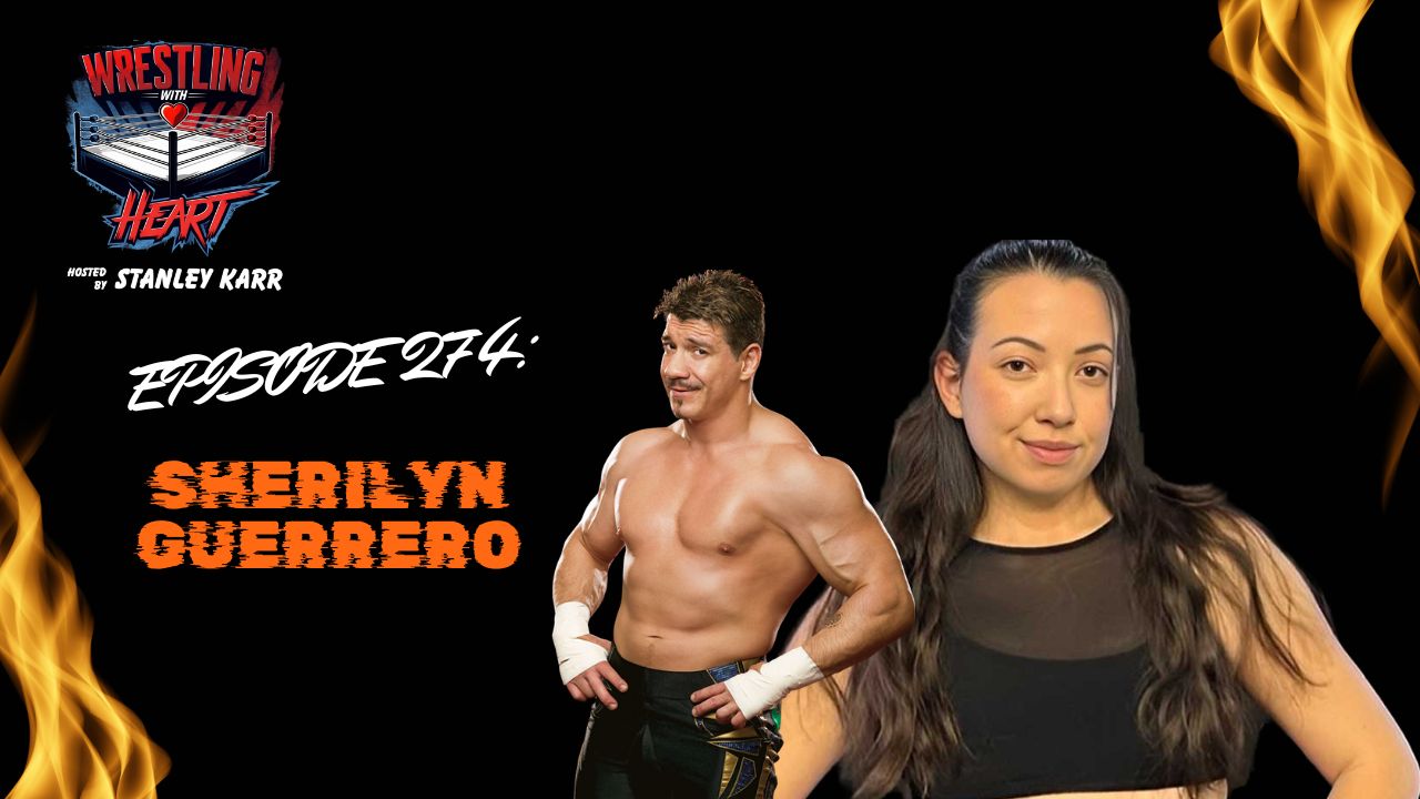 Wrestling with Heart episode 274: Sherilyn Guerrero
