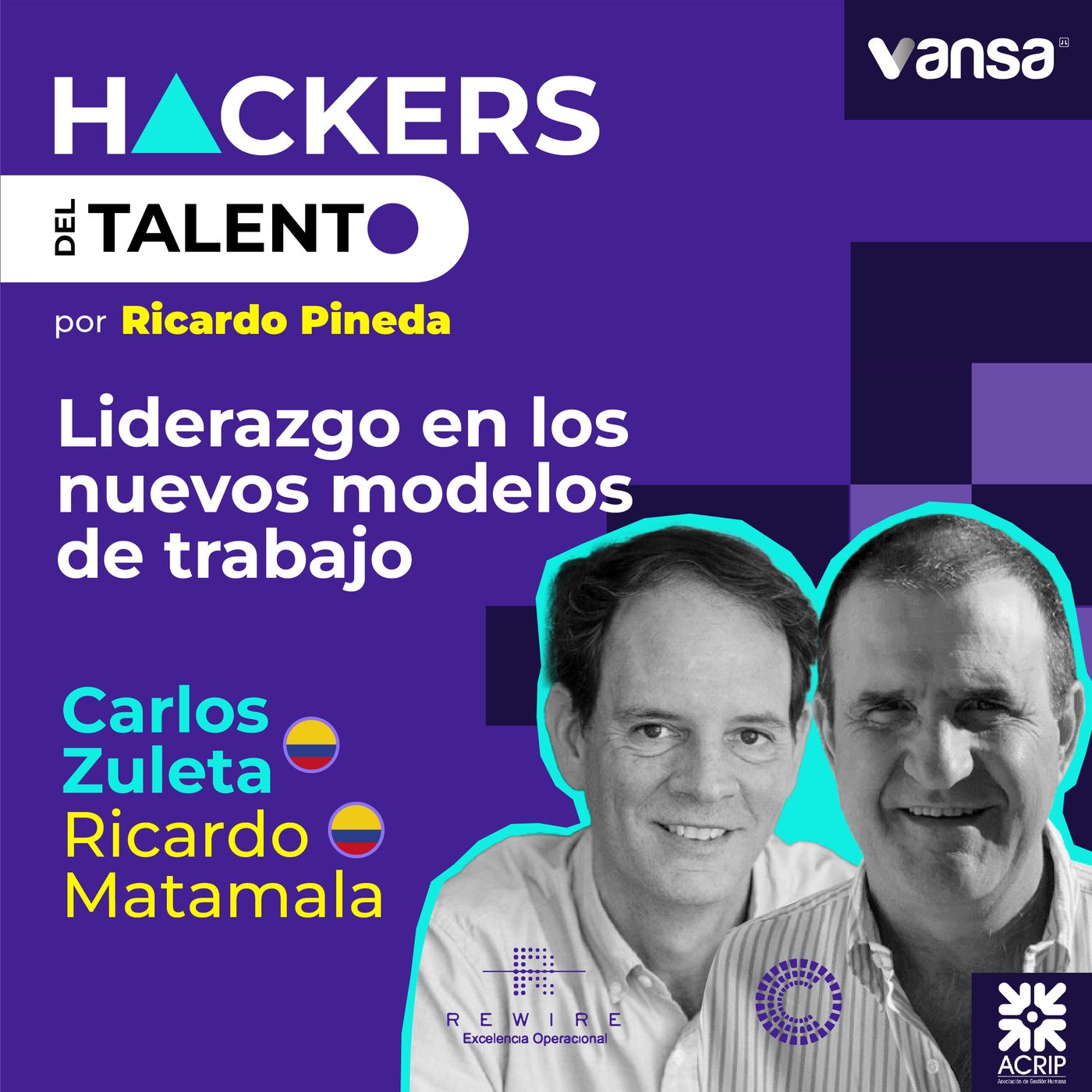 231. Liderazgo en los nuevos modelos de trabajo - Carlos Zuleta (Rewire) y Ricardo Matamala (OCC Solutions) episode artwork