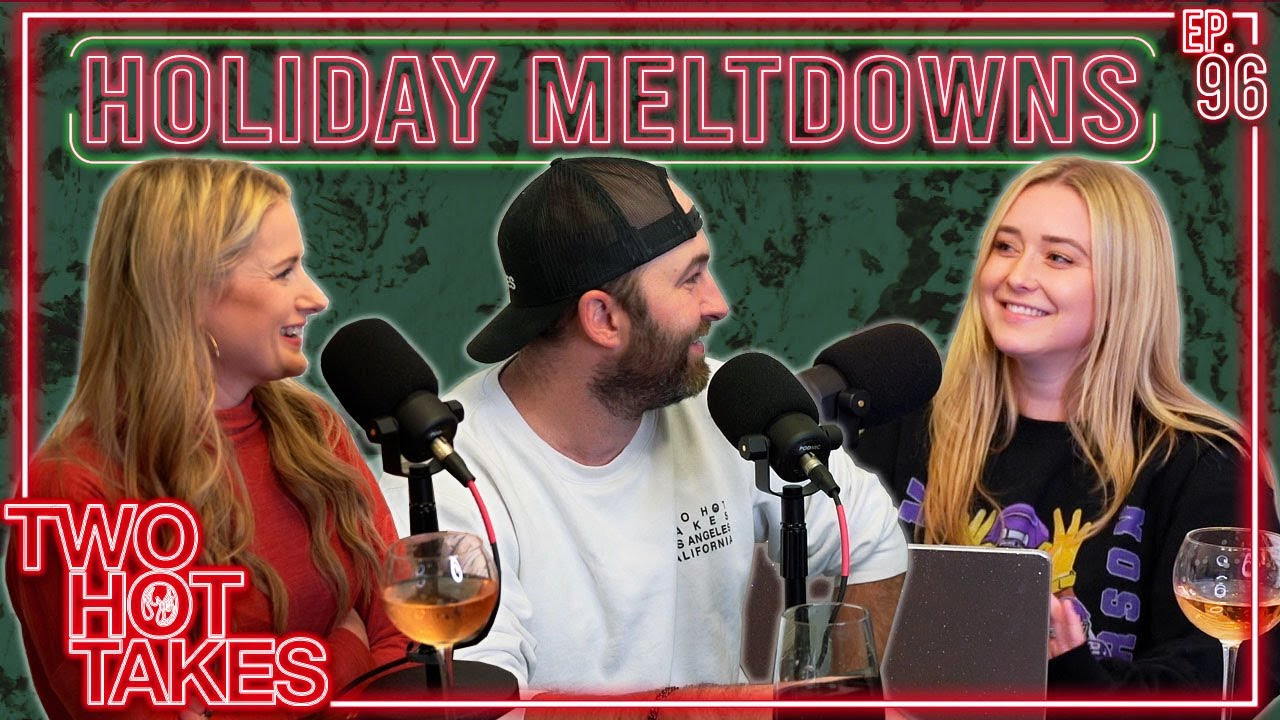 96: Holiday Meltdowns..