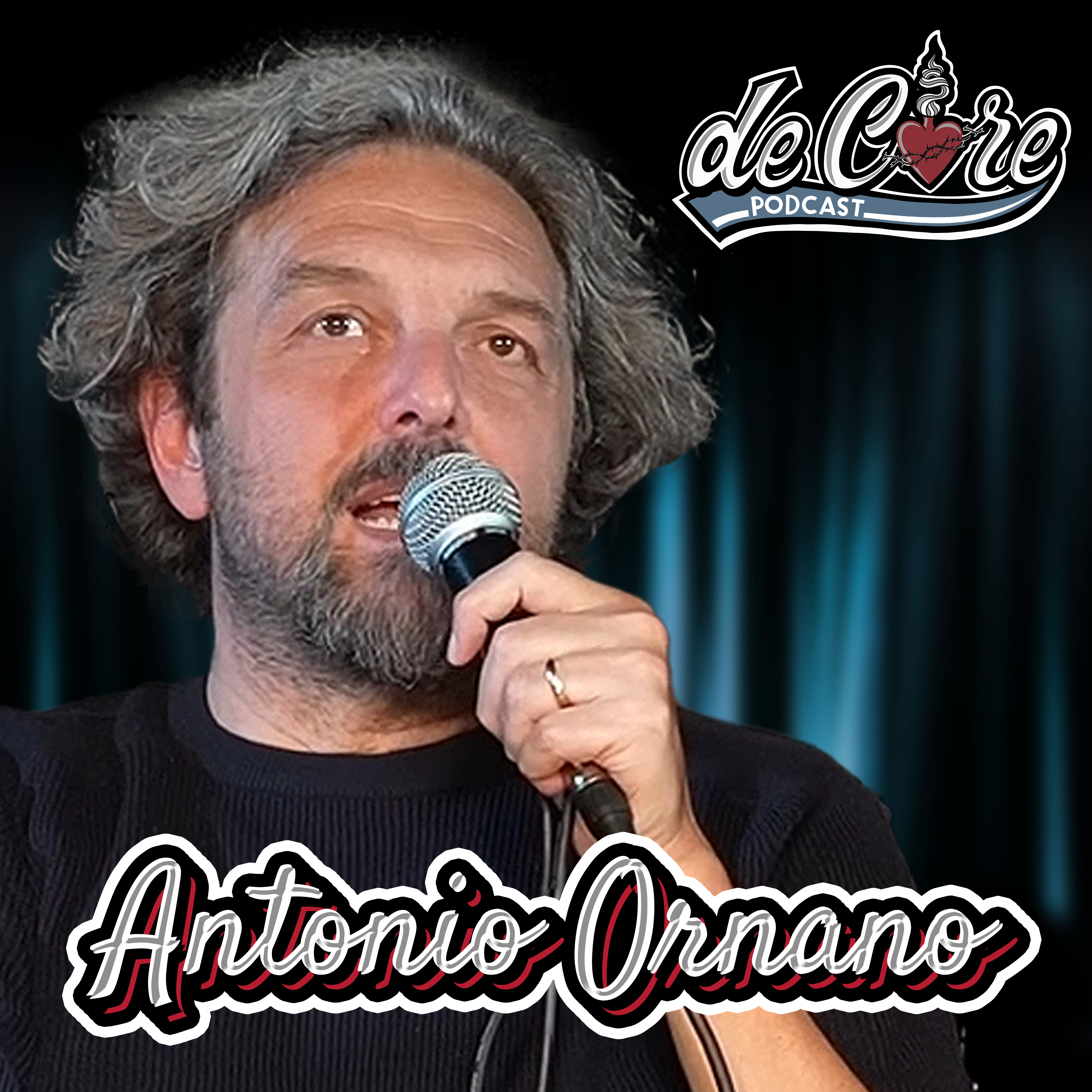 Ep.97 Antonio Ornano - De Core Podcast