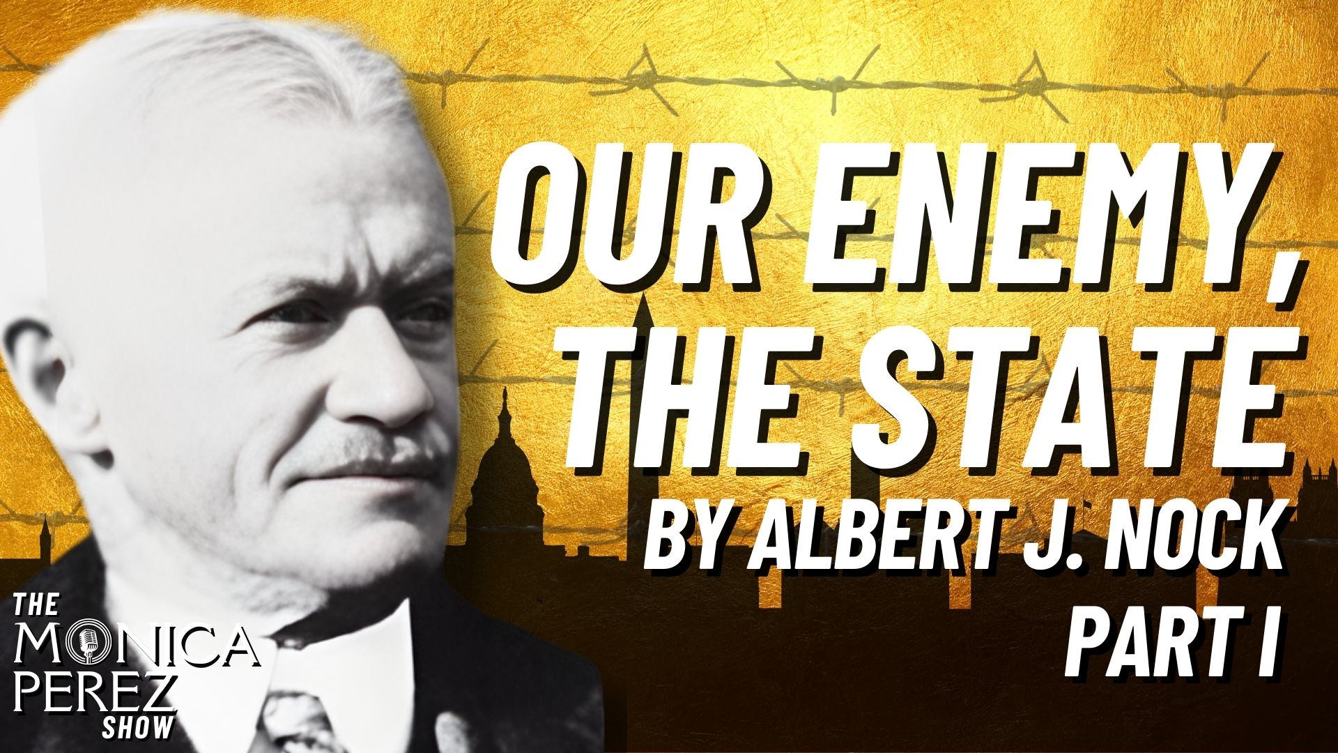 Our Enemy, the State by Albert J. Nock, Part 1